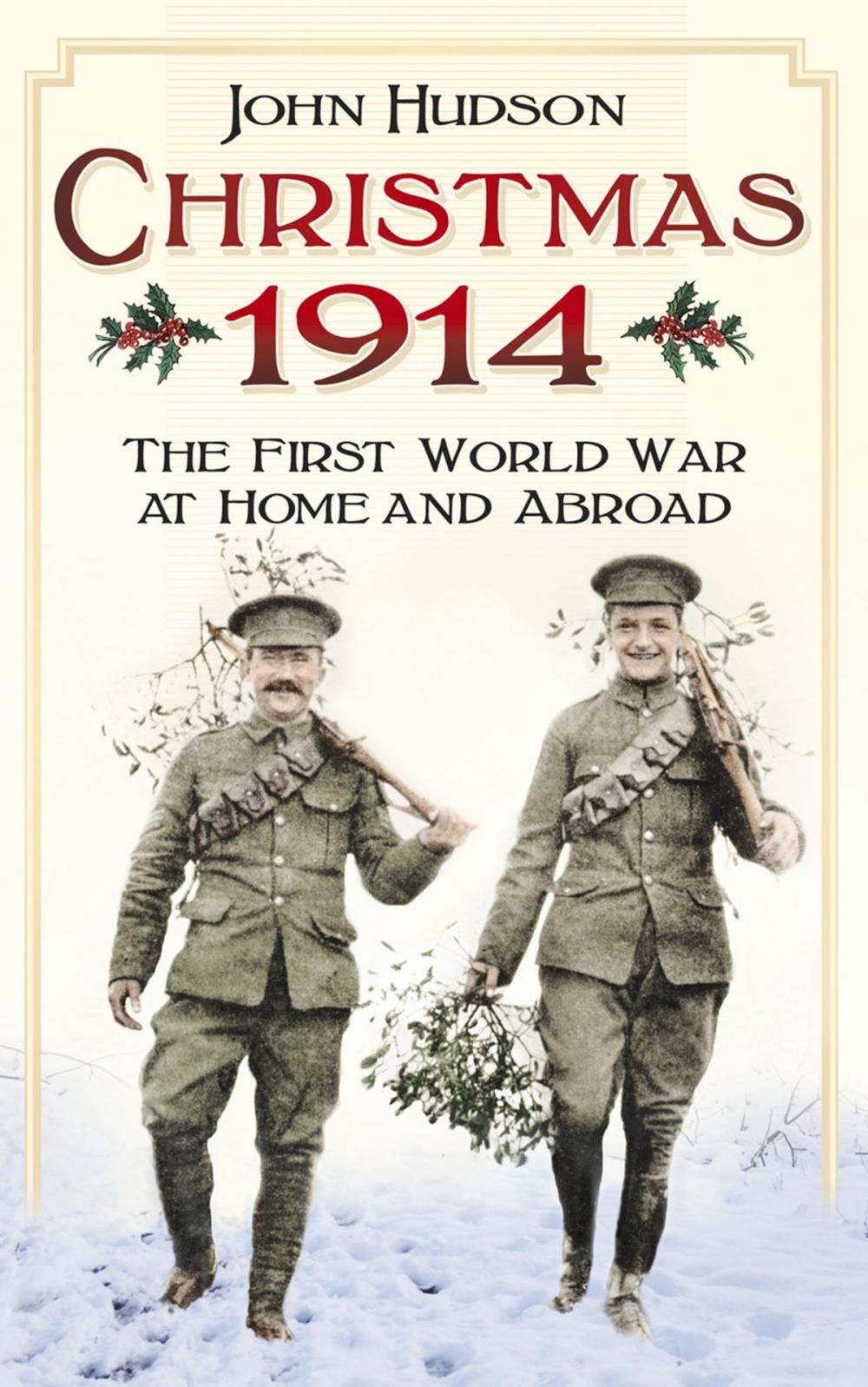 Big bigCover of Christmas 1914: The First World War at Home and Abroad