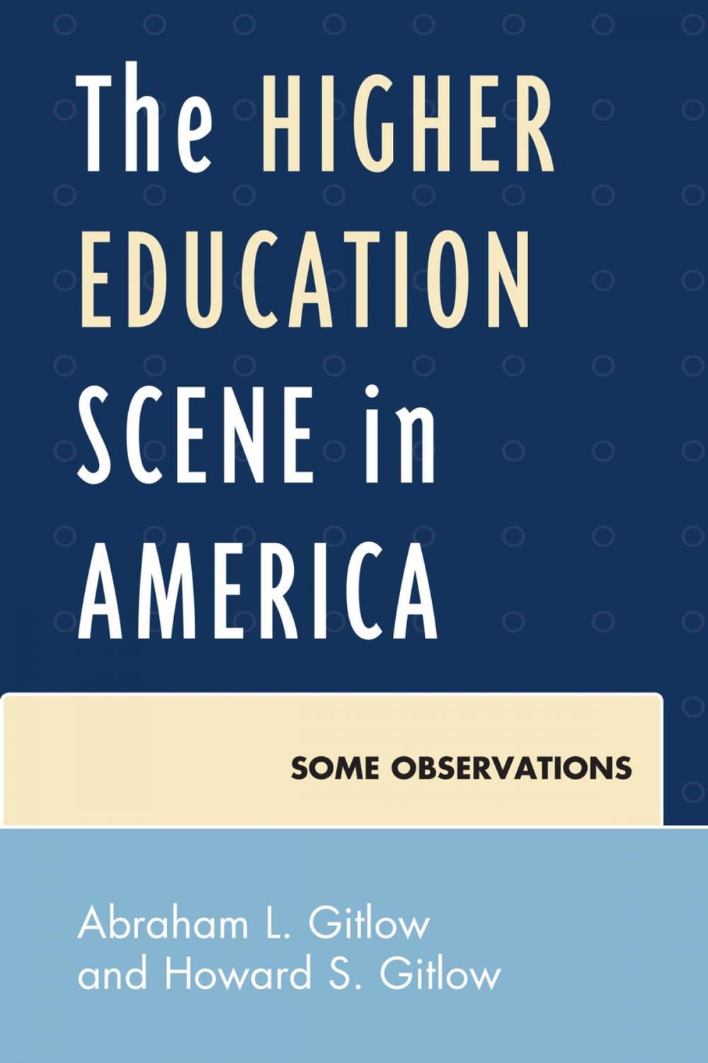 Big bigCover of The Higher Education Scene in America