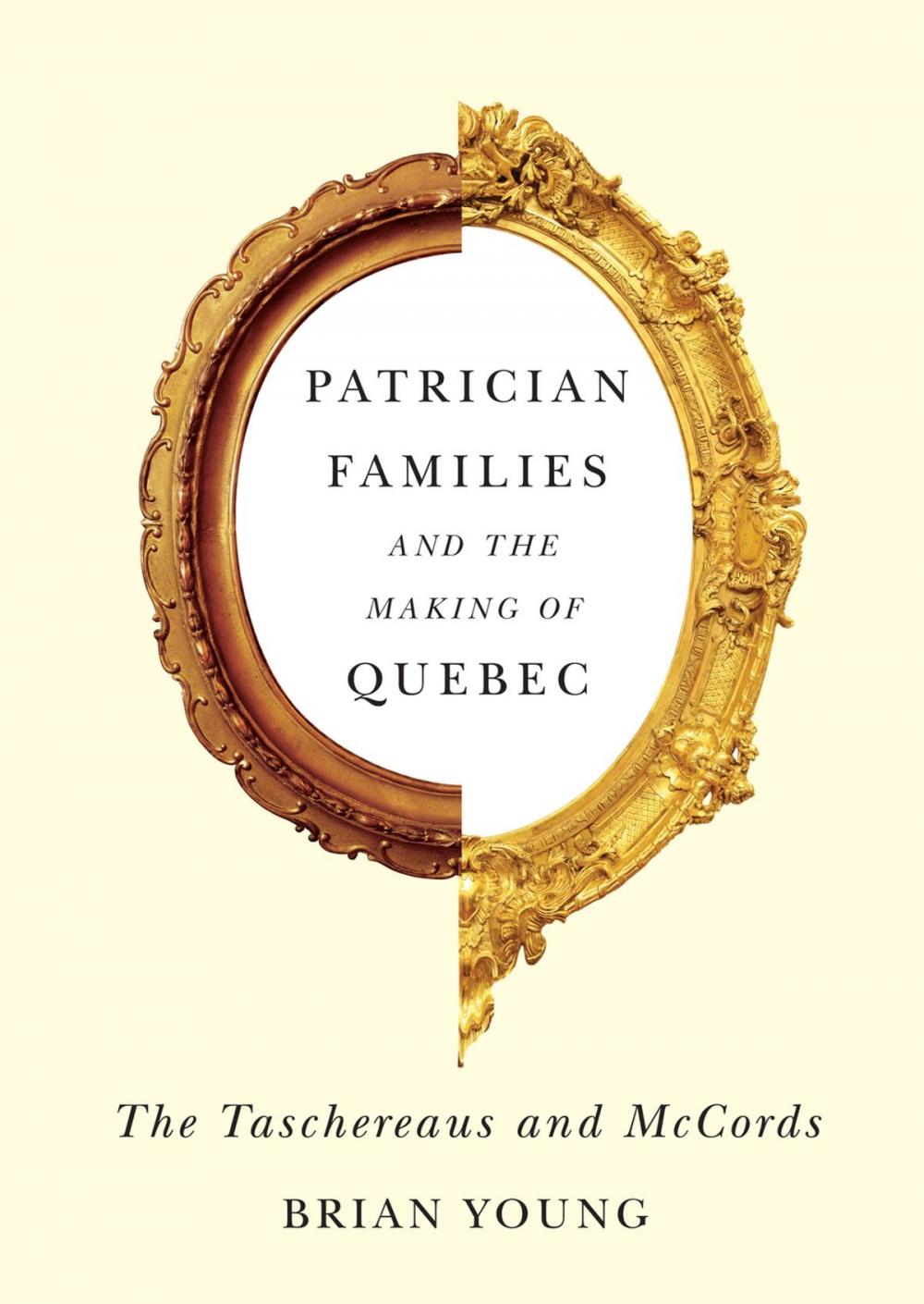 Big bigCover of Patrician Families and the Making of Quebec