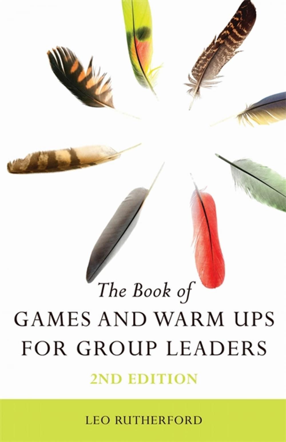 Big bigCover of The Book of Games and Warm Ups for Group Leaders 2nd Edition