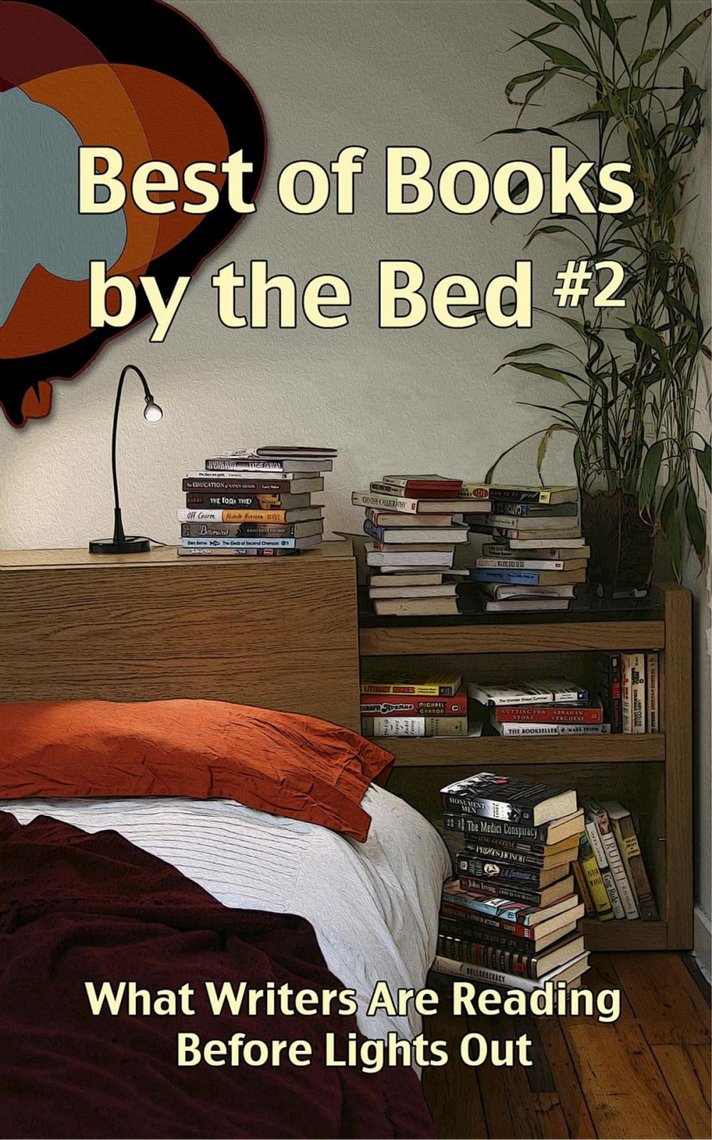 Big bigCover of Best of Books by the Bed #2: What Writers Are Reading Before Lights Out