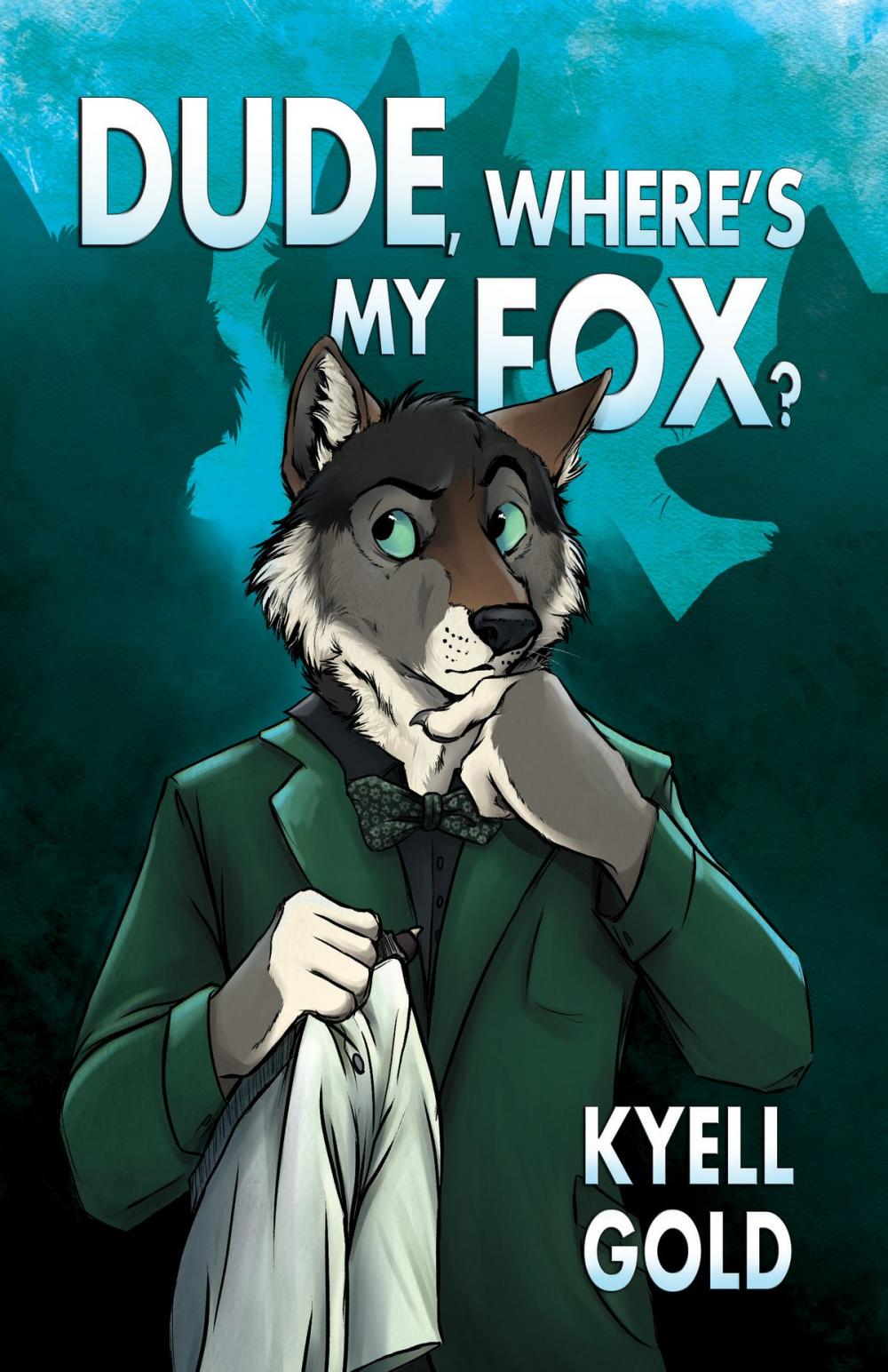 Big bigCover of Dude, Where's My Fox?