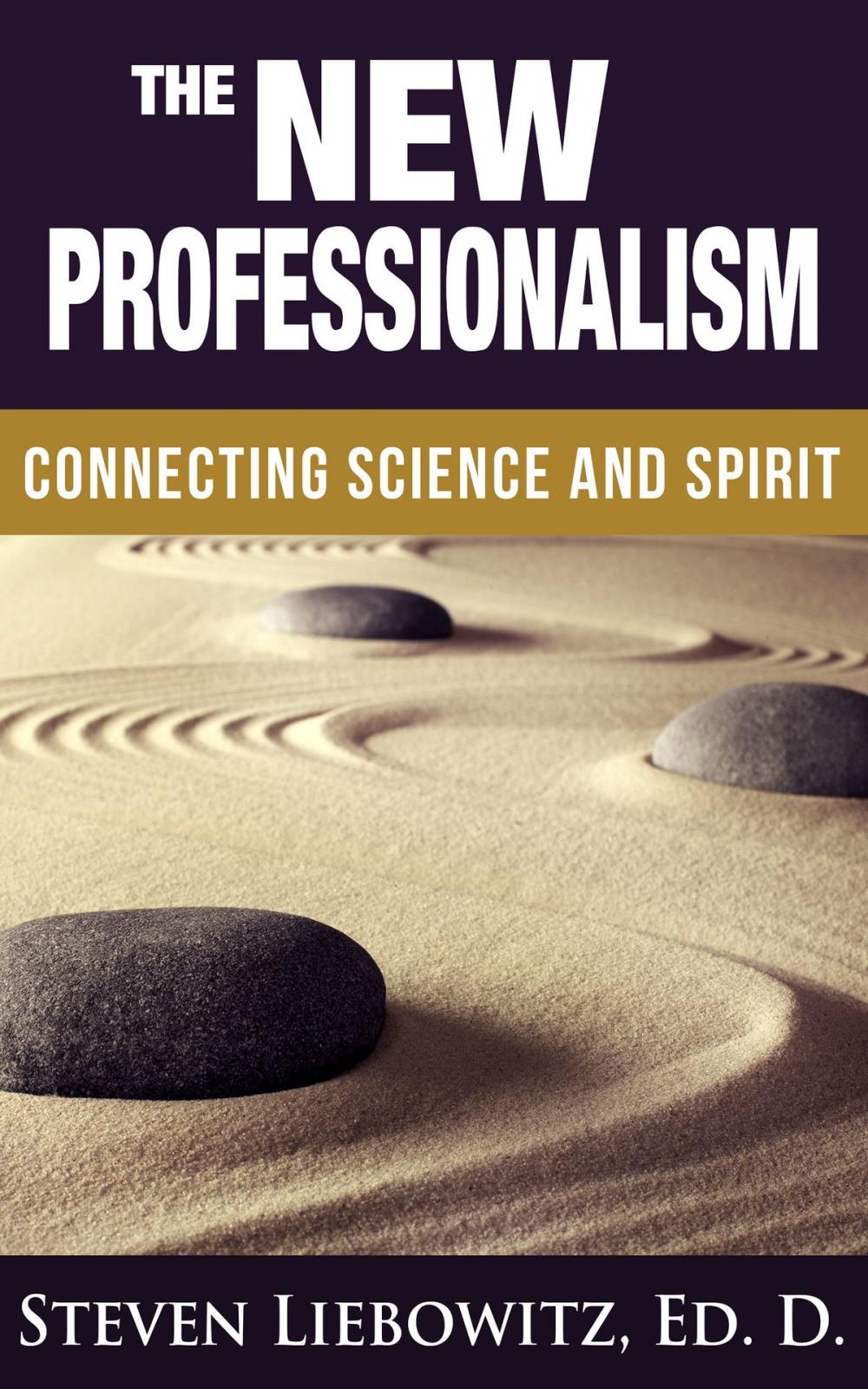 Big bigCover of The New Professionalism: Connecting Science And Spirit