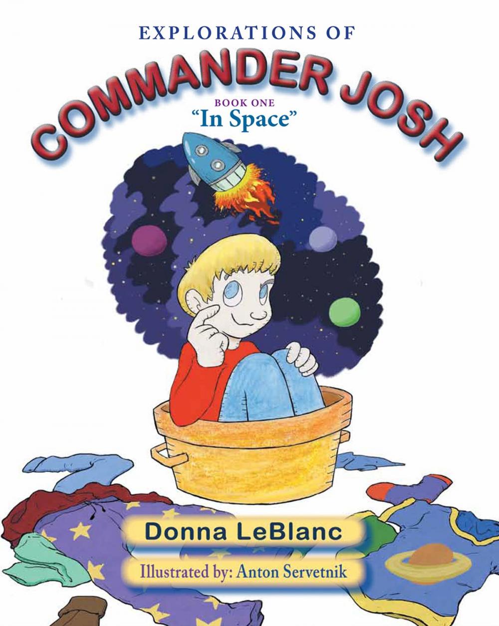 Big bigCover of Explorations of Commander Josh, Book One: "In Space"