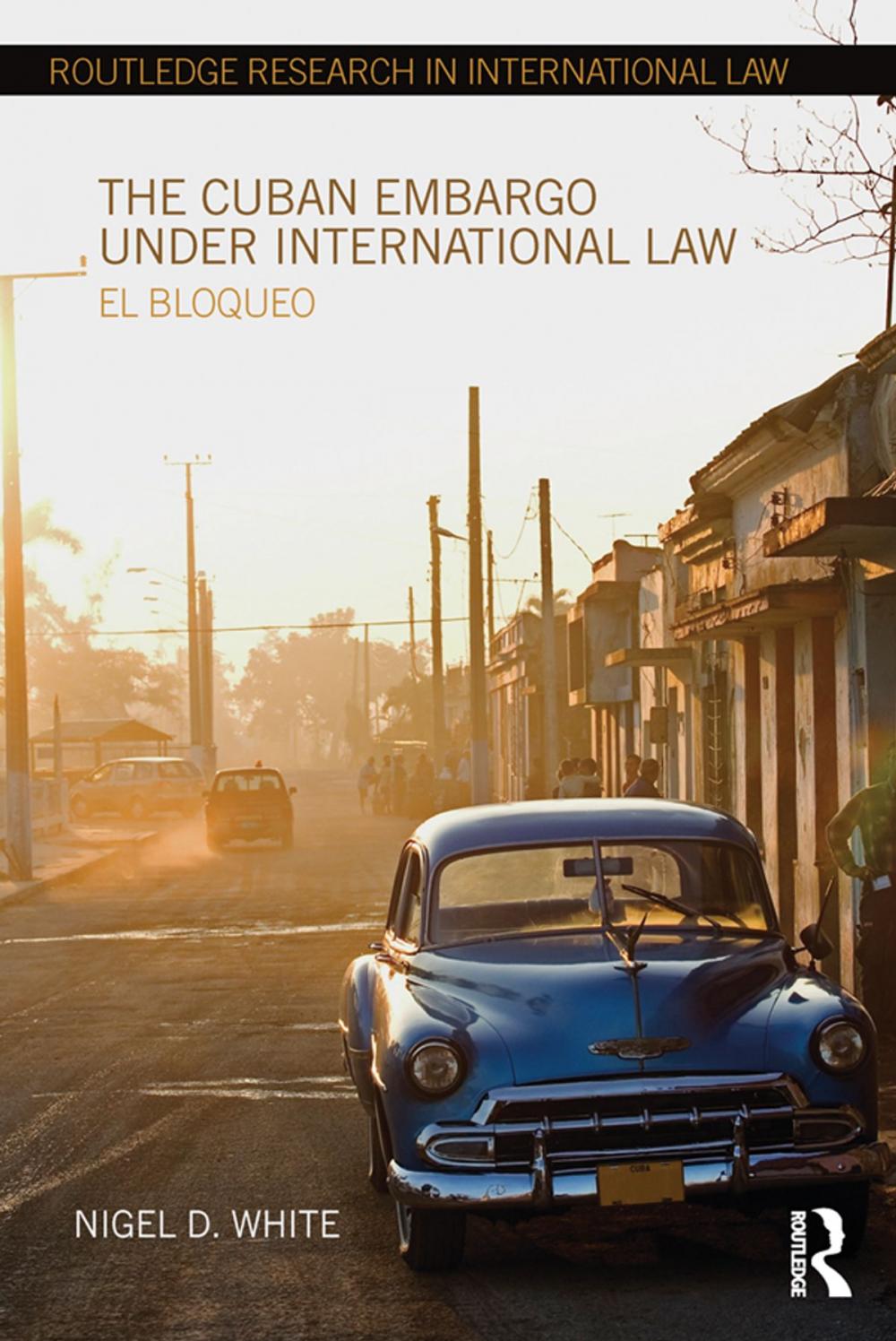 Big bigCover of The Cuban Embargo under International Law