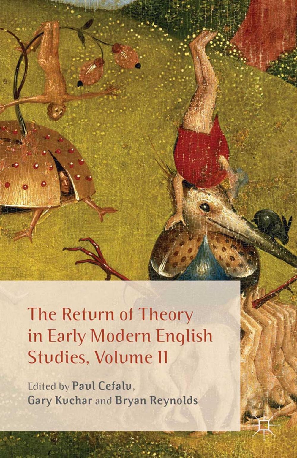 Big bigCover of The Return of Theory in Early Modern English Studies, Volume II