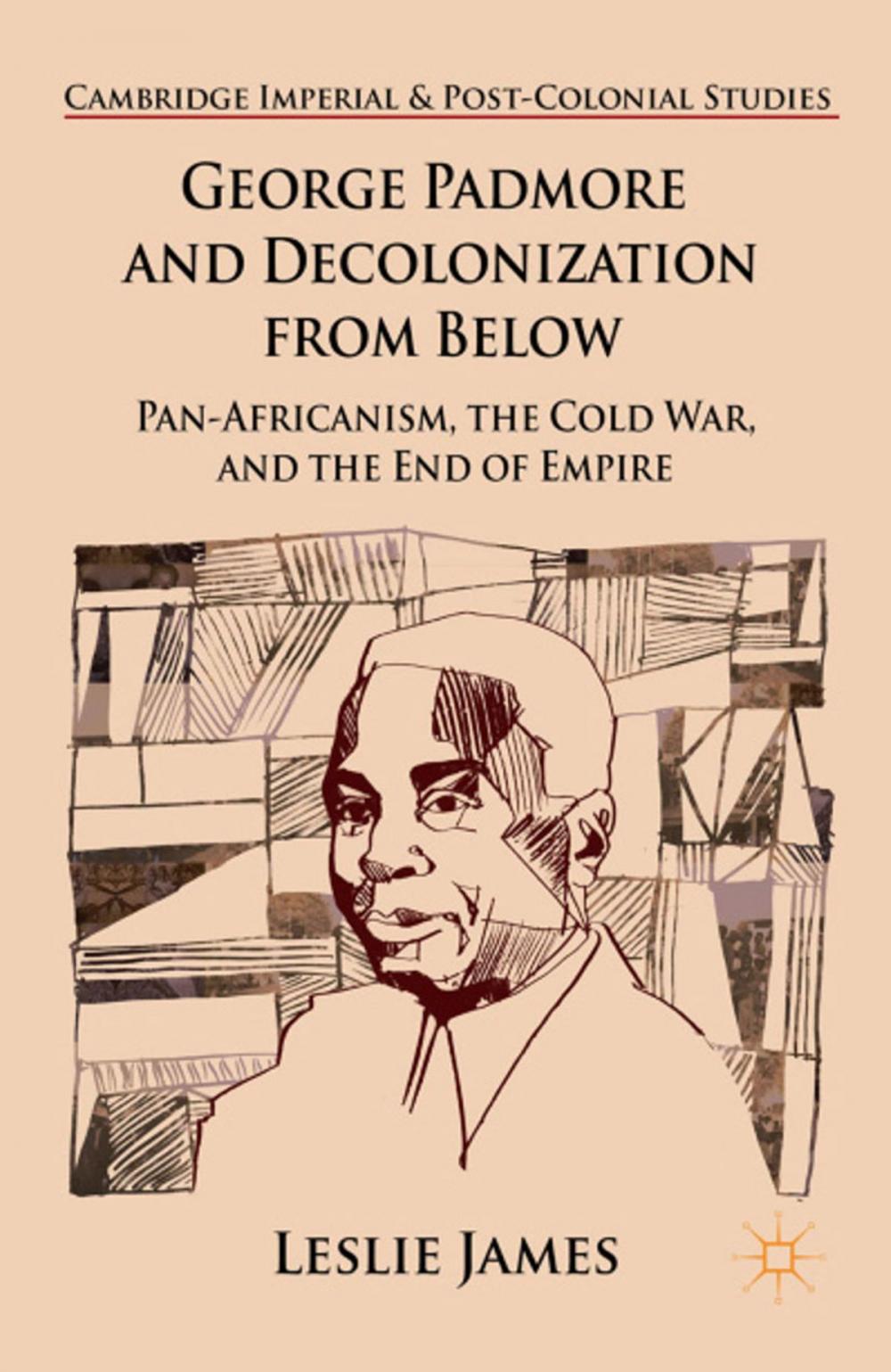 Big bigCover of George Padmore and Decolonization from Below