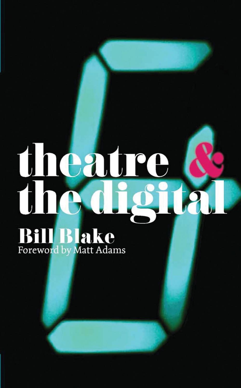 Big bigCover of Theatre and the Digital