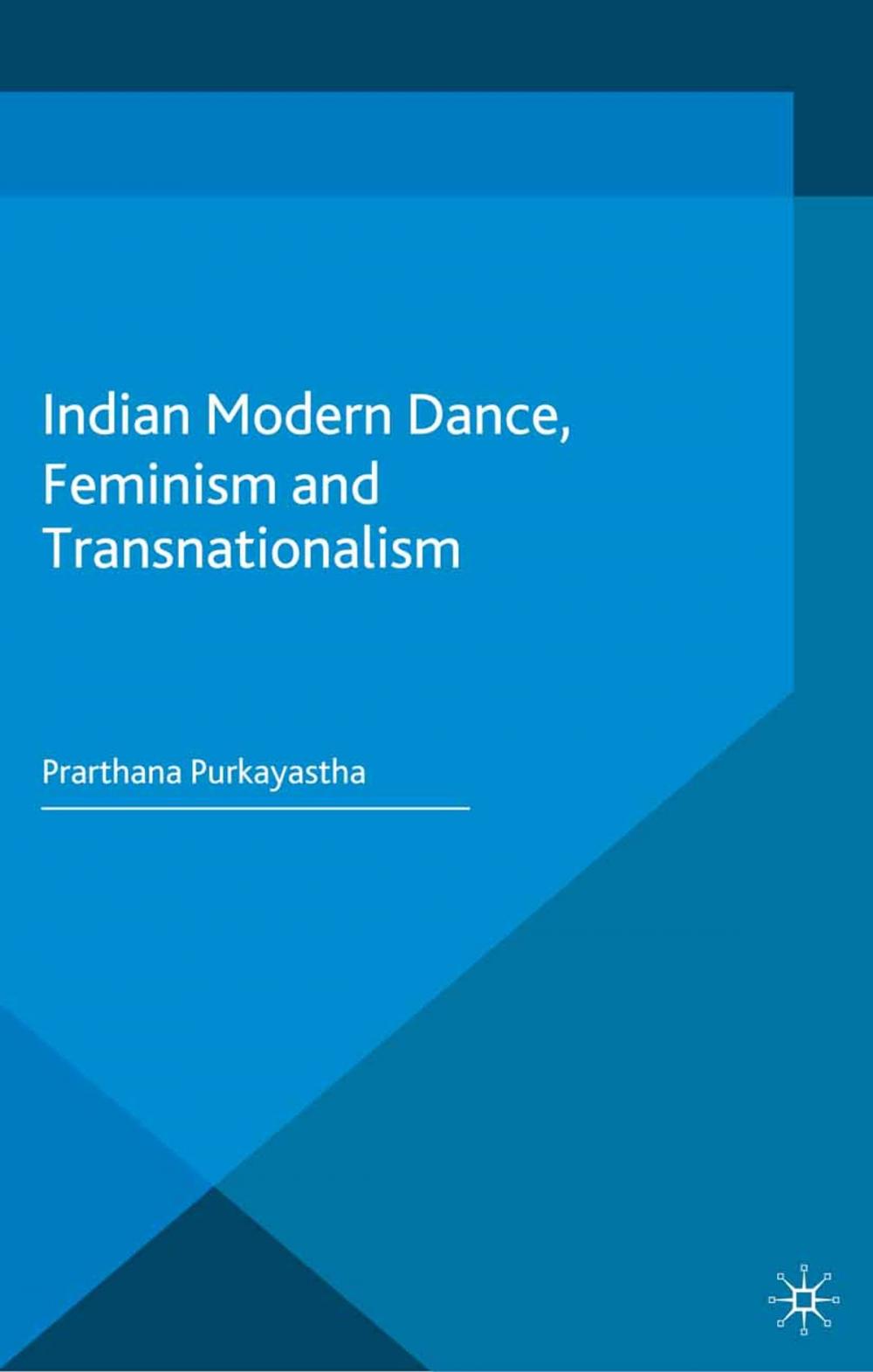 Big bigCover of Indian Modern Dance, Feminism and Transnationalism