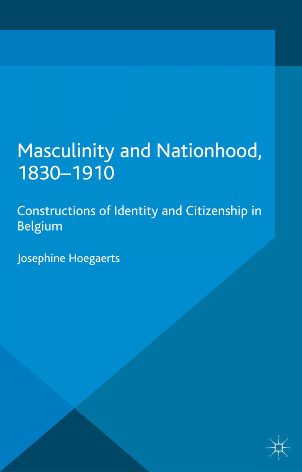 Big bigCover of Masculinity and Nationhood, 1830-1910