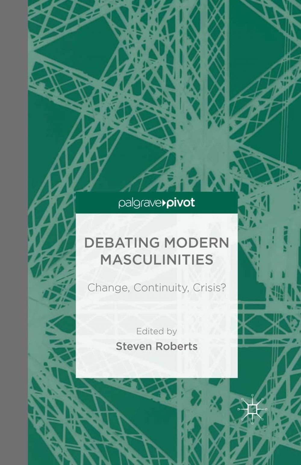 Big bigCover of Debating Modern Masculinities