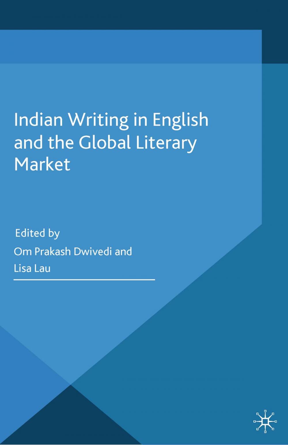 Big bigCover of Indian Writing in English and the Global Literary Market