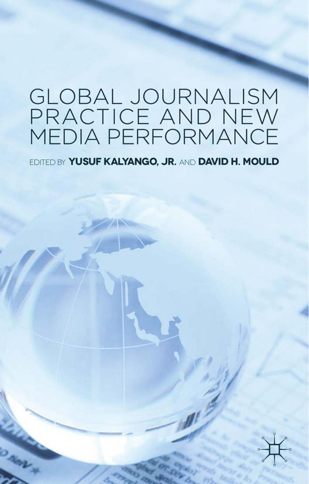 Big bigCover of Global Journalism Practice and New Media Performance