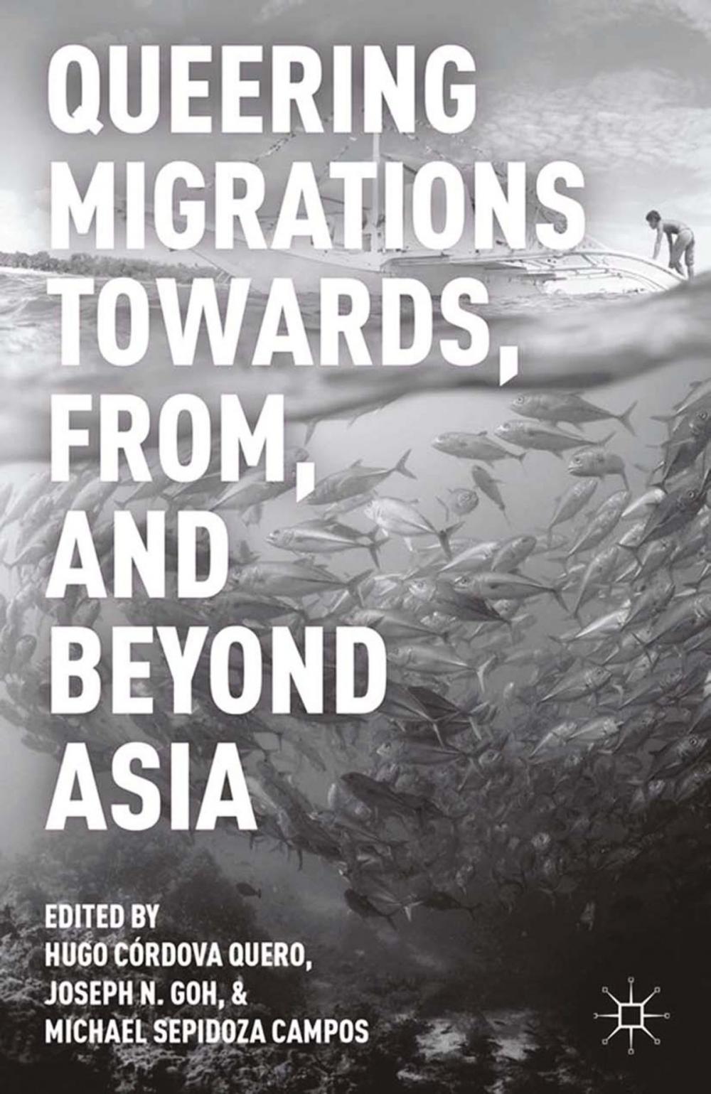 Big bigCover of Queering Migrations Towards, From, and Beyond Asia