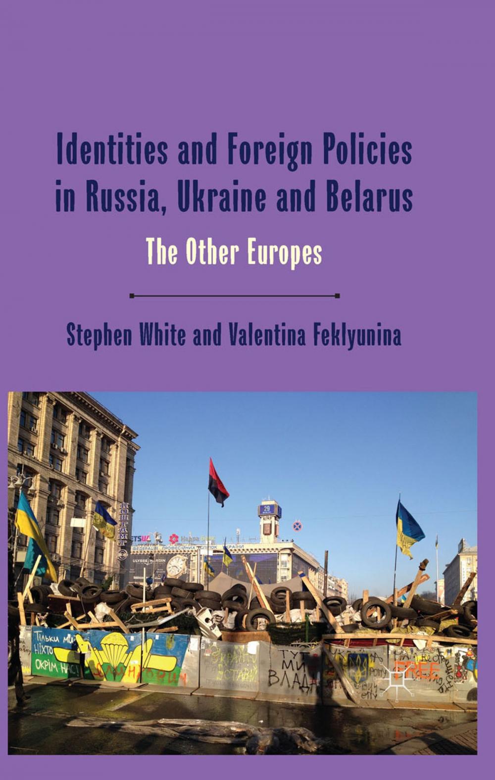 Big bigCover of Identities and Foreign Policies in Russia, Ukraine and Belarus