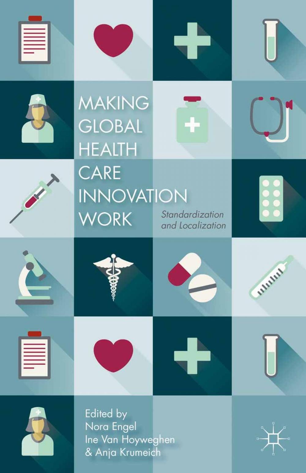 Big bigCover of Making Global Health Care Innovation Work