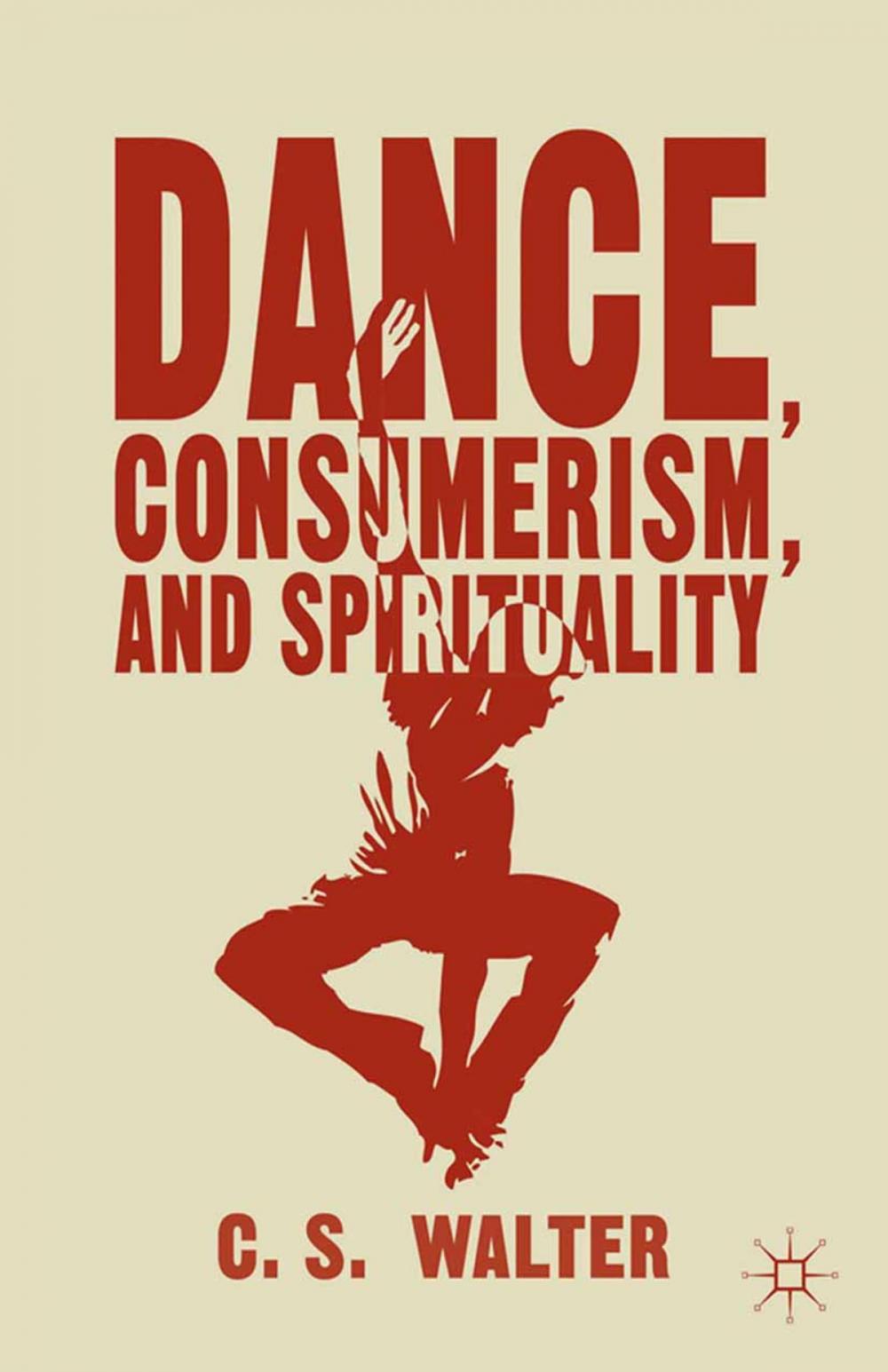 Big bigCover of Dance, Consumerism, and Spirituality