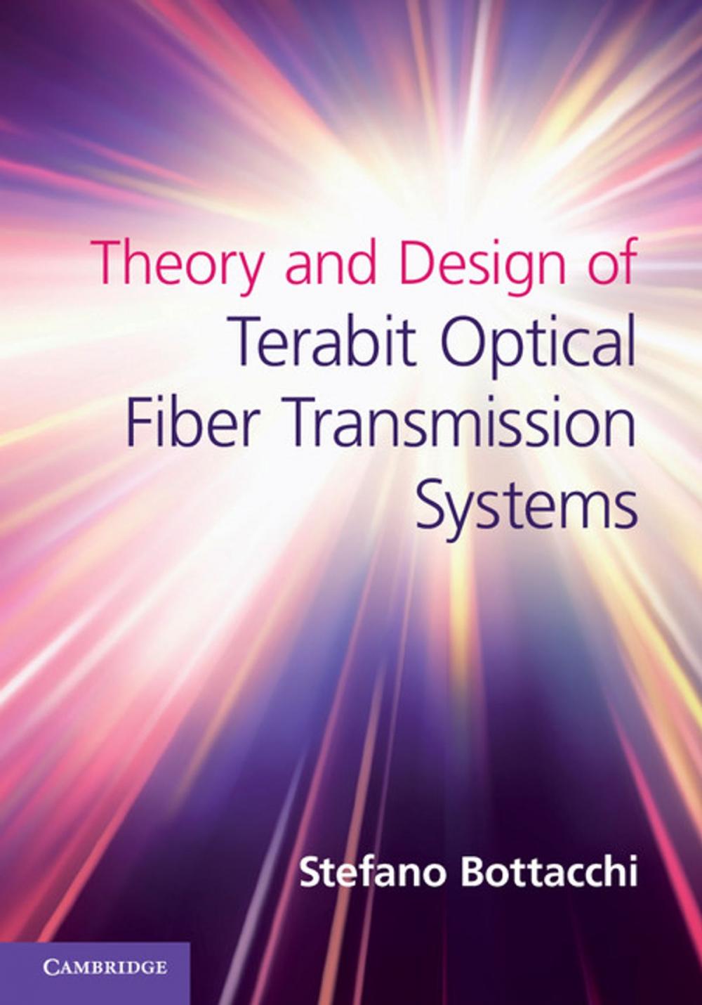 Big bigCover of Theory and Design of Terabit Optical Fiber Transmission Systems