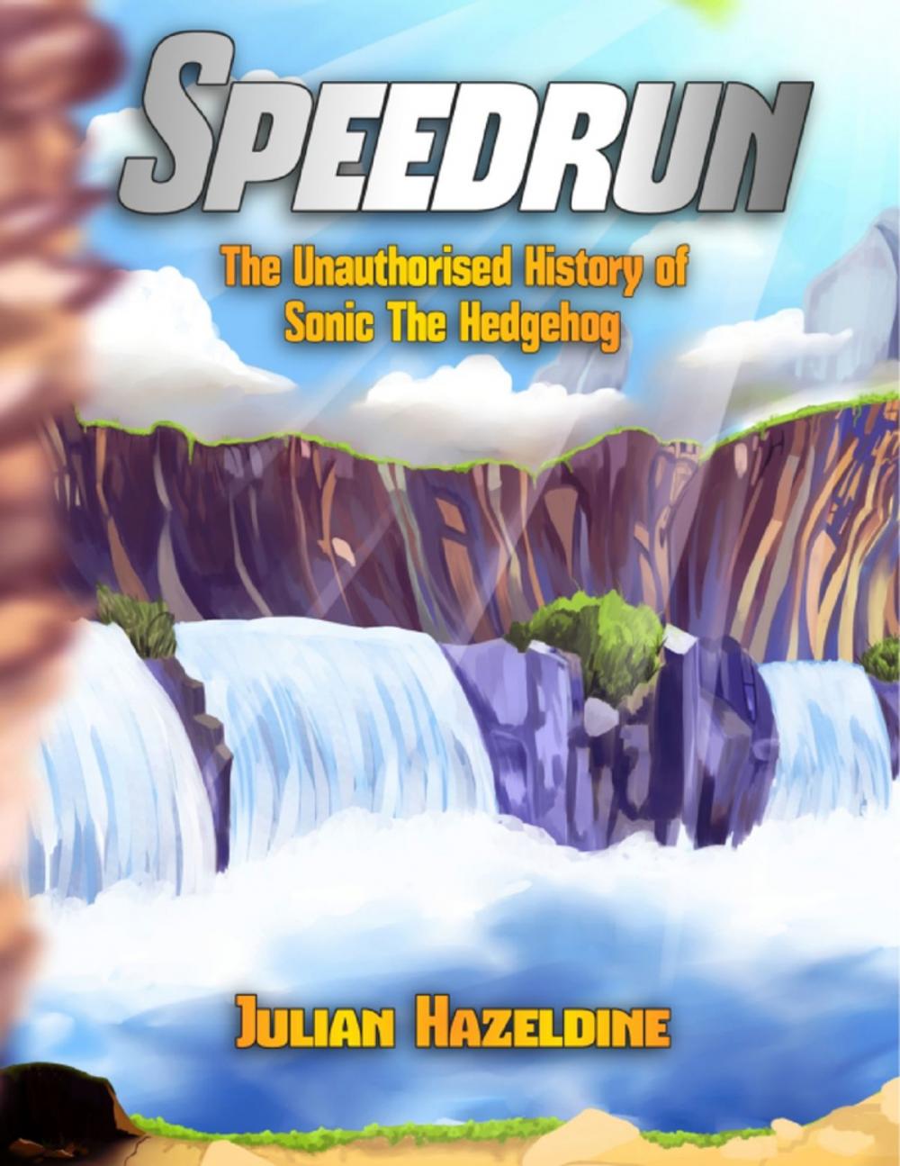 Big bigCover of Speedrun: The Unauthorised History of Sonic the Hedgehog