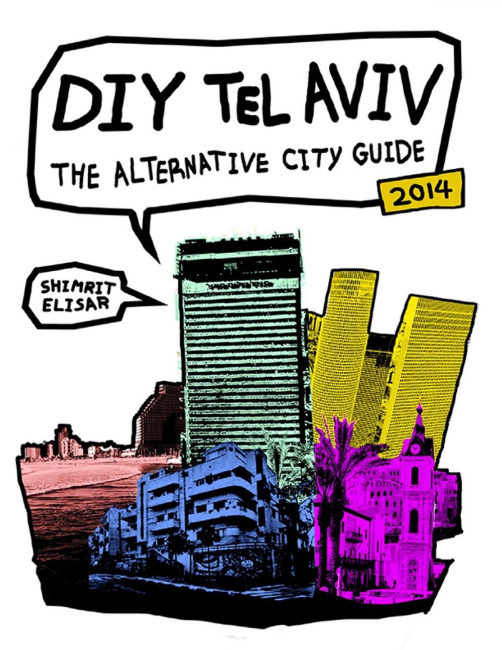 Big bigCover of DIY Tel Aviv - The Alternative City Guide 2014