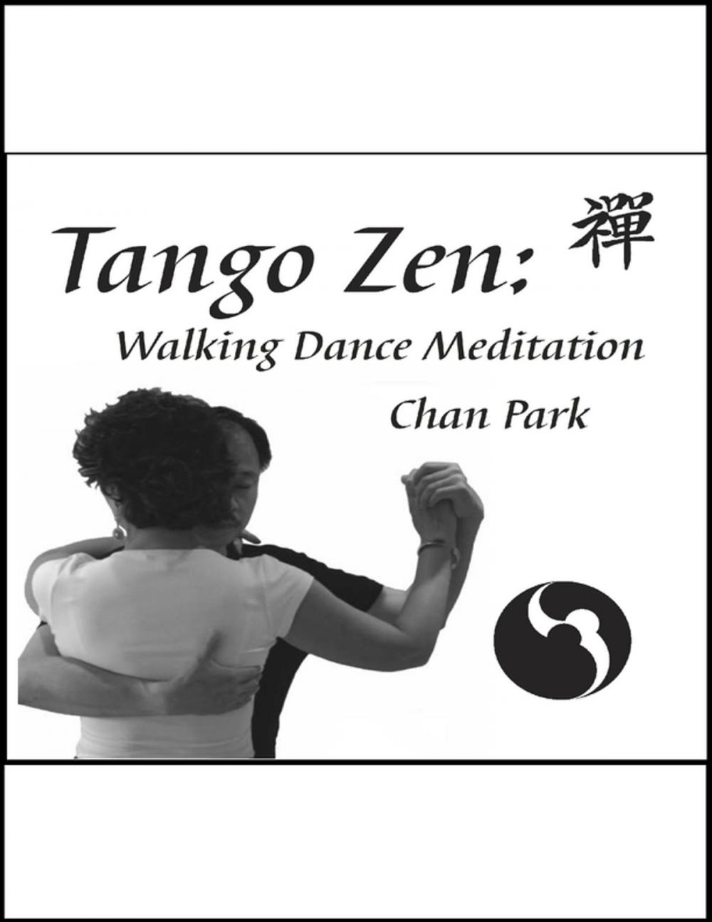 Big bigCover of Tango Zen: Walking Dance Meditation