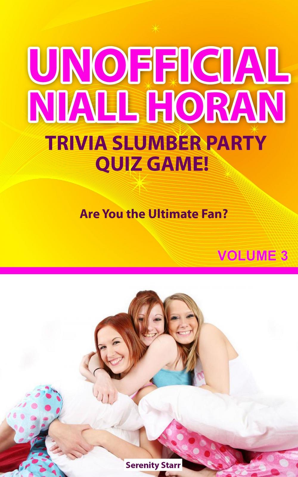 Big bigCover of Unofficial Niall HoranTrivia Slumber Party Quiz Game Volume 3