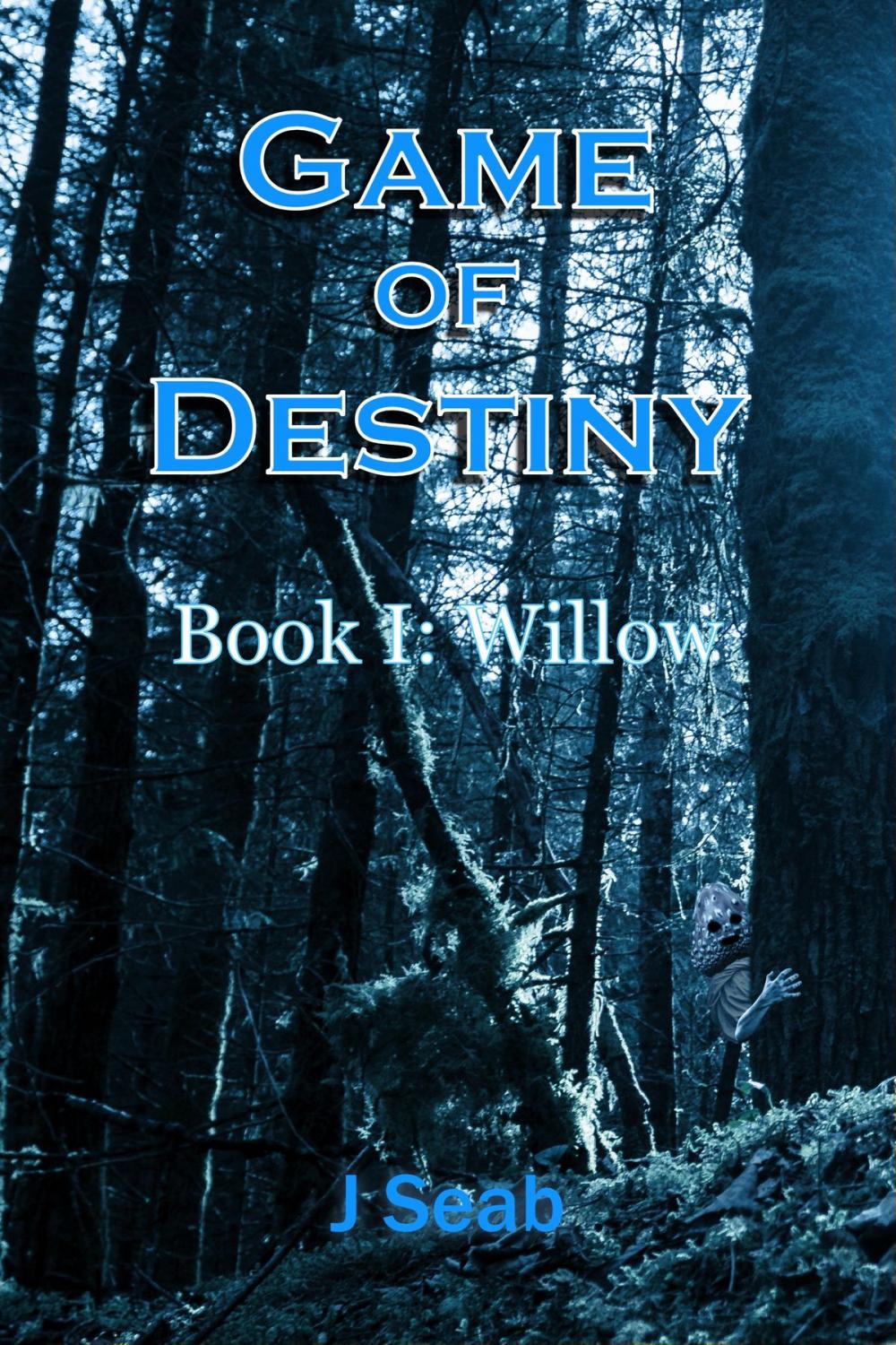 Big bigCover of Game of Destiny, Book I: Willow