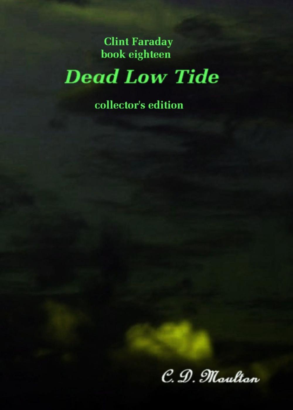 Big bigCover of Clint Faraday Mysteries Book 18: Dead Low Tide Collector's Edition