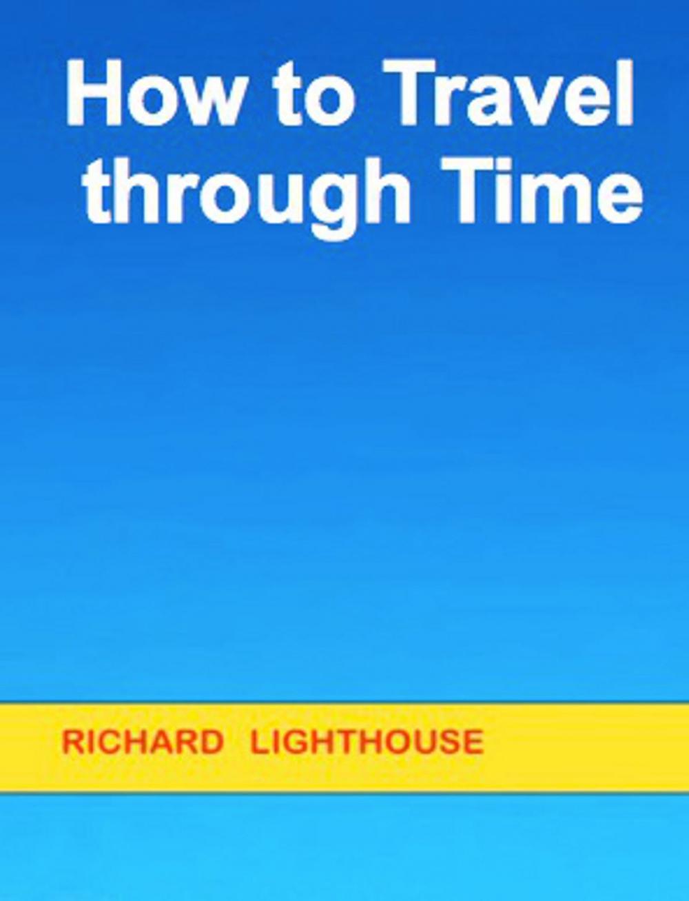 Big bigCover of How to Travel through Time