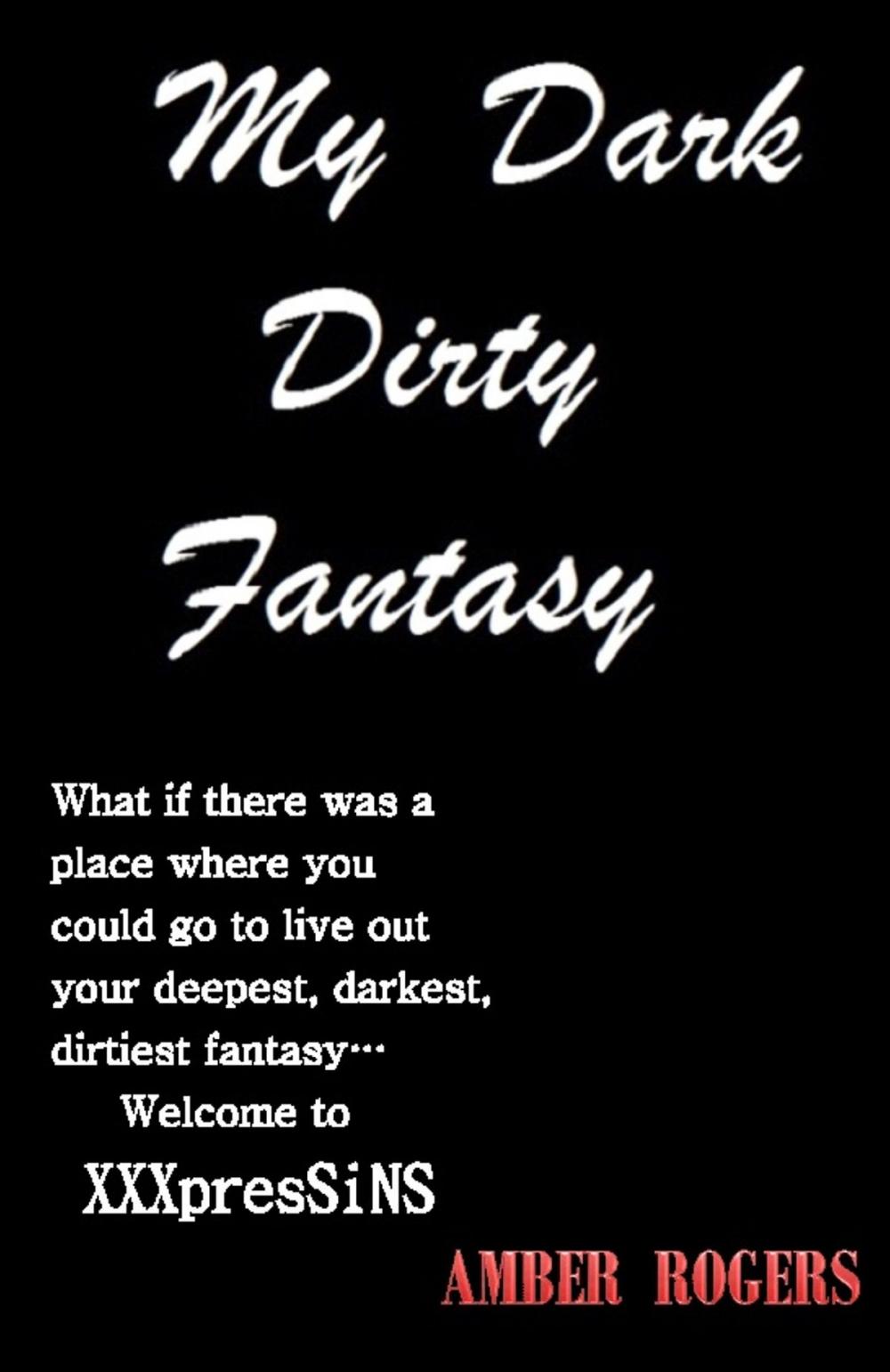 Big bigCover of My Dark, Dirty Fantasy