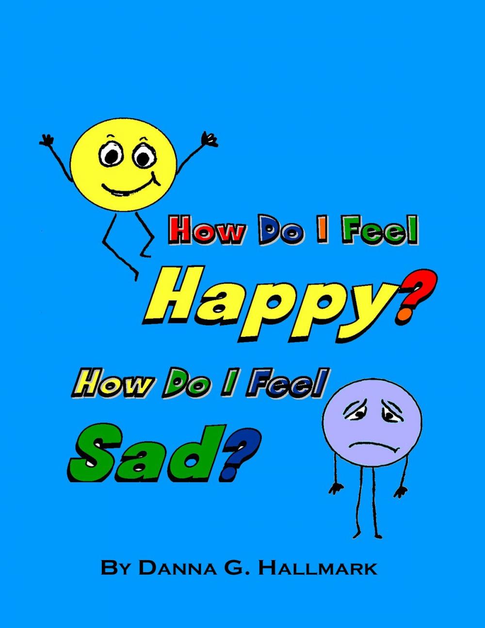 Big bigCover of How Do I Feel Happy? How Do I Feel Sad?