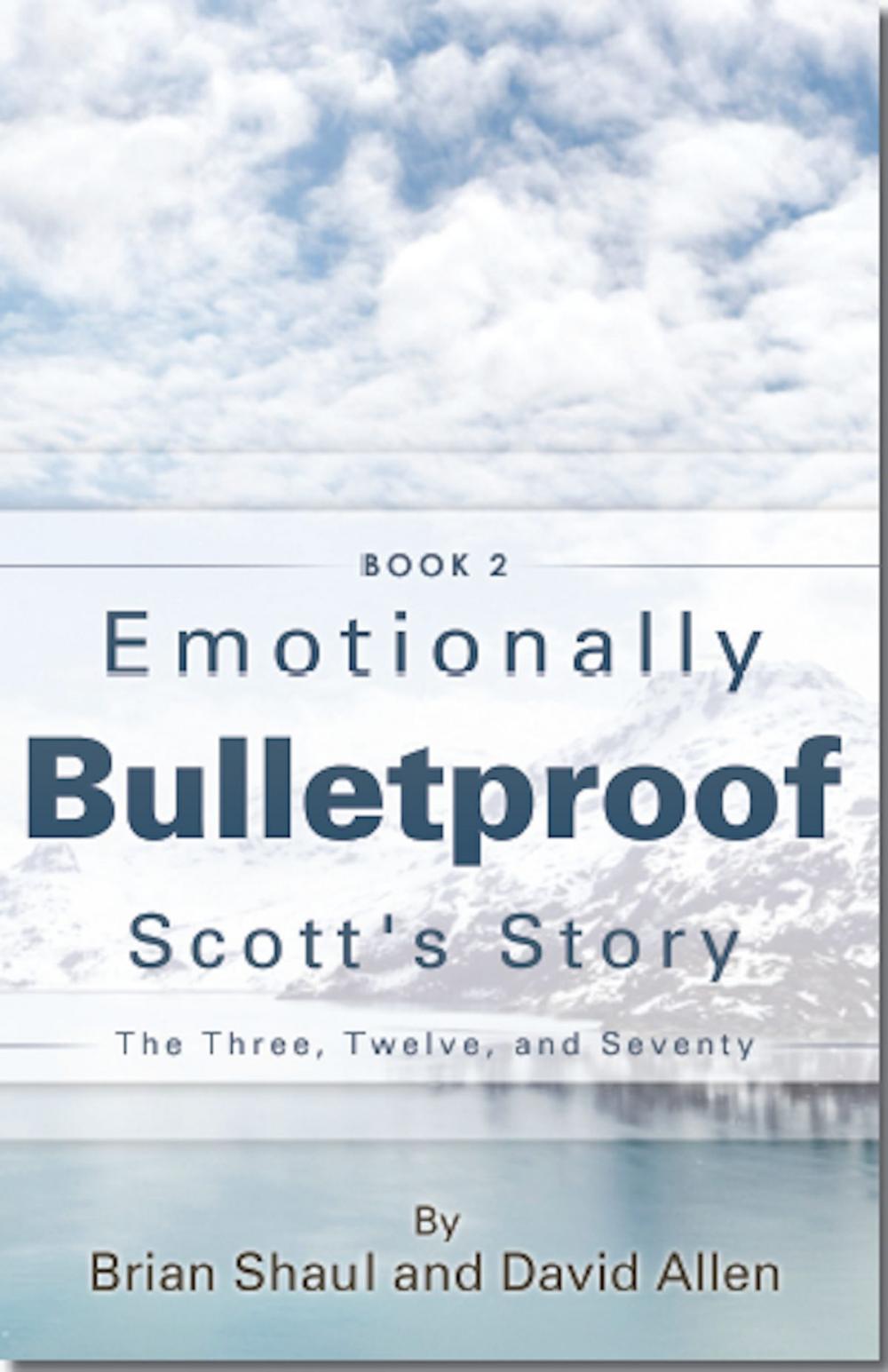 Big bigCover of Emotionally Bulletproof - Scott's Story (Book 2)