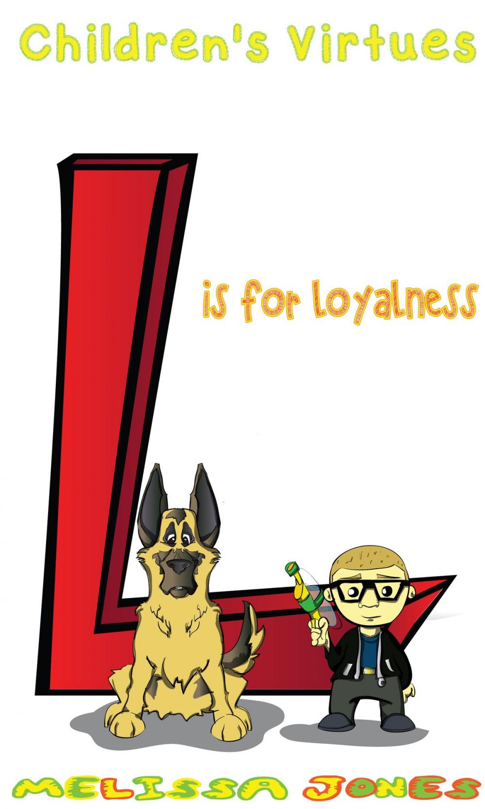 Big bigCover of Children's Virtues: L is for Loyalty