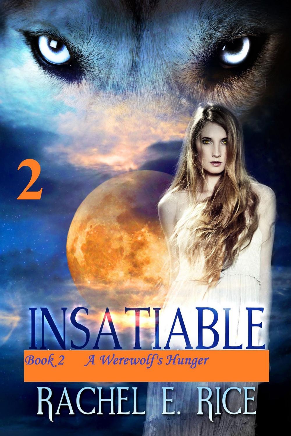 Big bigCover of Insatiable: A Werewolf's Hunger Book 2