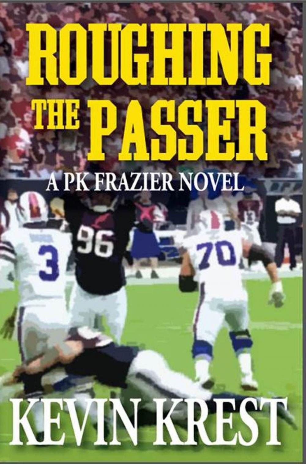 Big bigCover of Roughing the Passer: A PK Frazier Novel