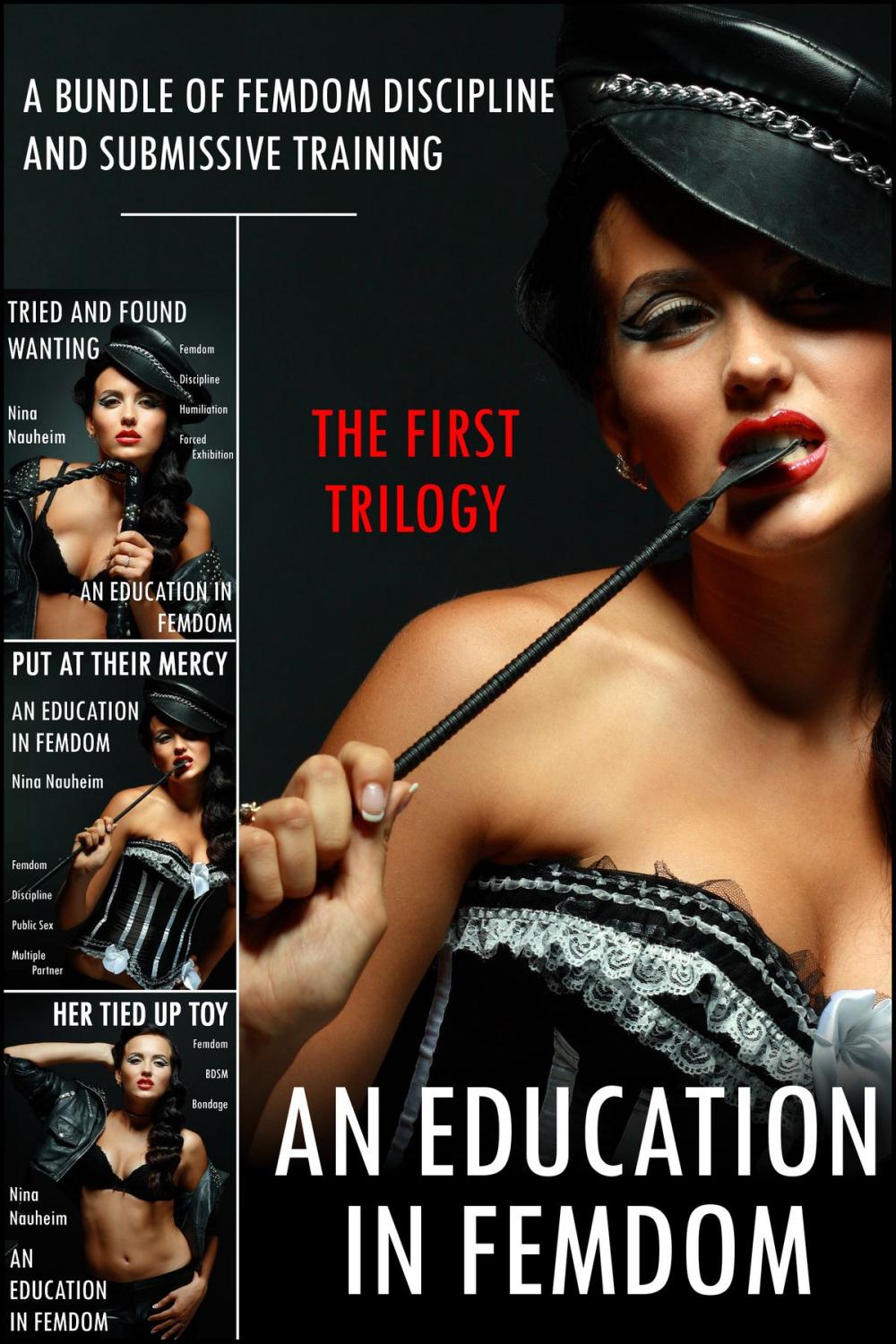 Big bigCover of An Education in Femdom: The First Trilogy (A Bundle of Femdom Discipline and Submissive Training)