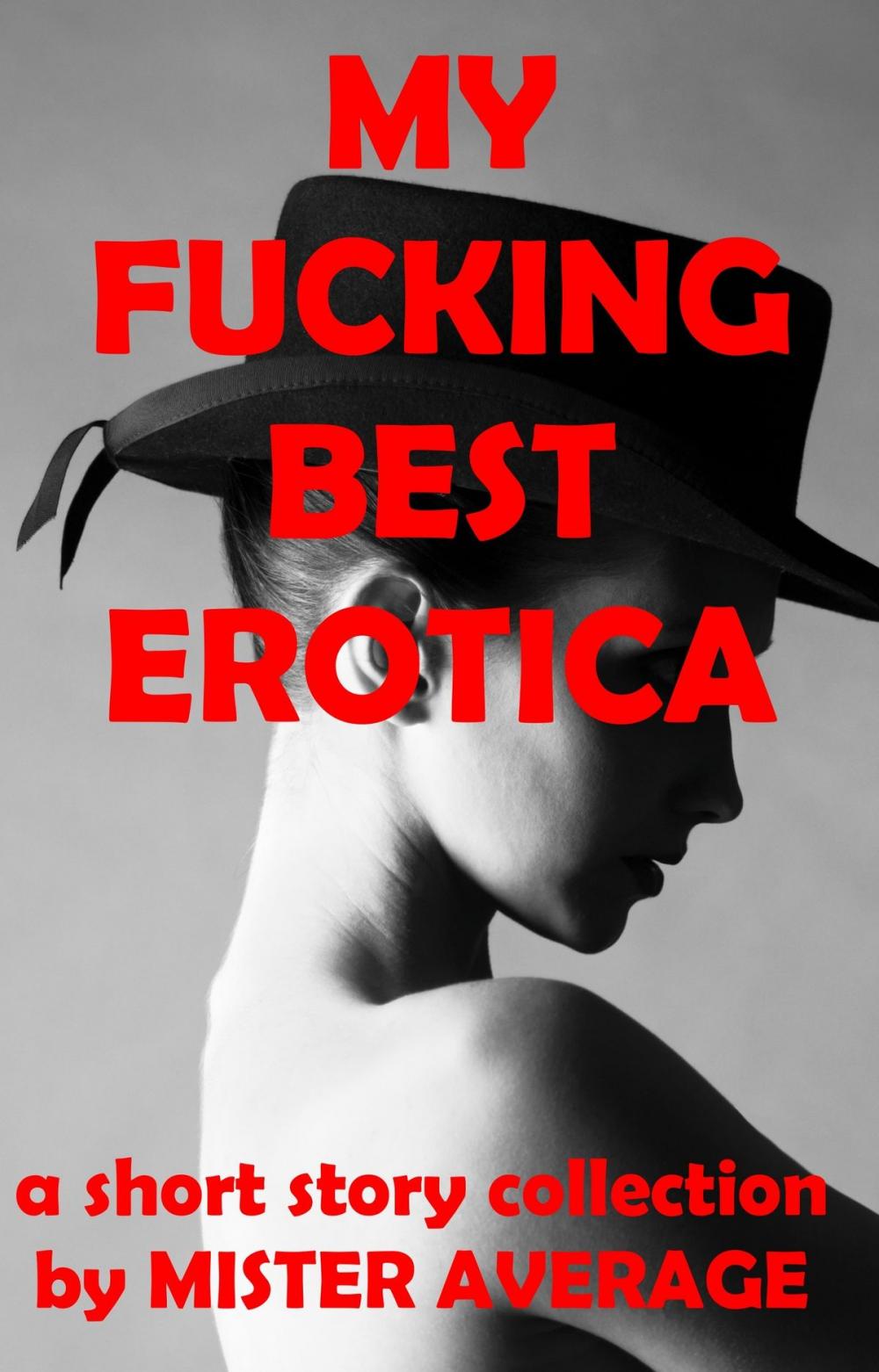 Big bigCover of My Fucking Best Erotica