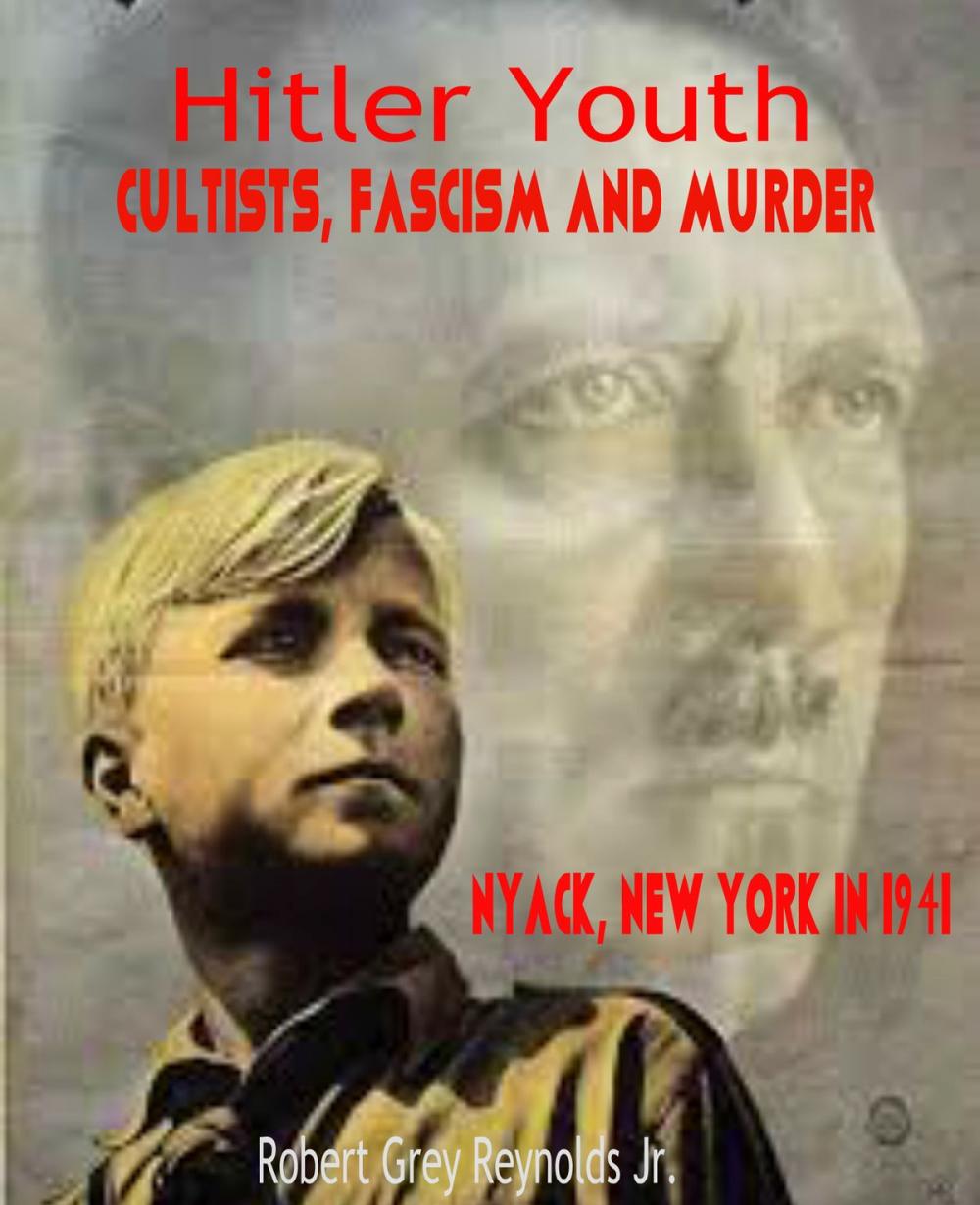 Big bigCover of Hitler Youth Cultists, Fascism and Murder Nyack, New York in 1941