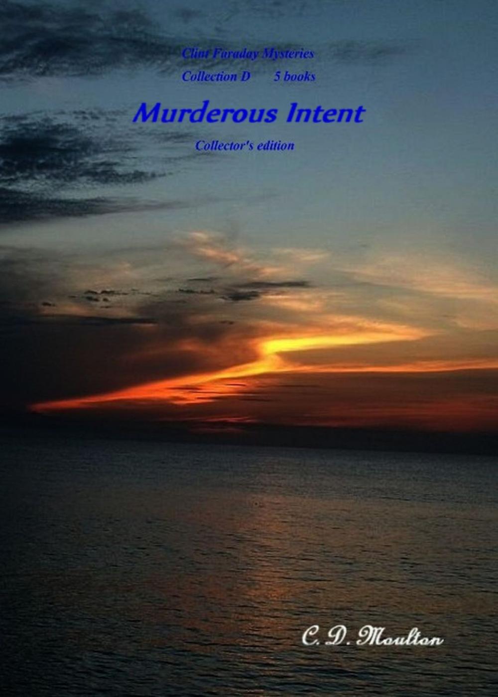 Big bigCover of Clint Faraday Mysteries Collection 5 books: Murderous Intent Collector's Edition