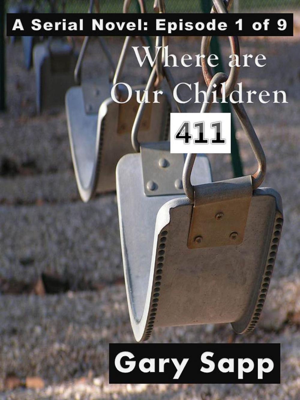 Big bigCover of 4-1-1: Where Are Our Children (A Serial Novel) Episode 1 of 9