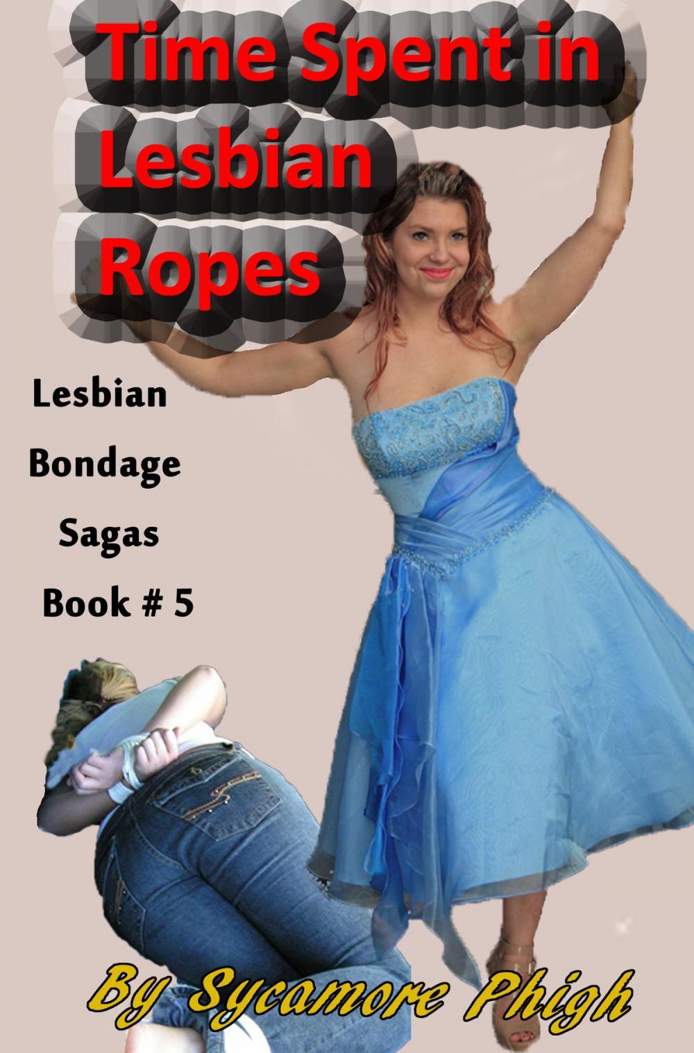 Big bigCover of Time Spent in Lesbian Ropes