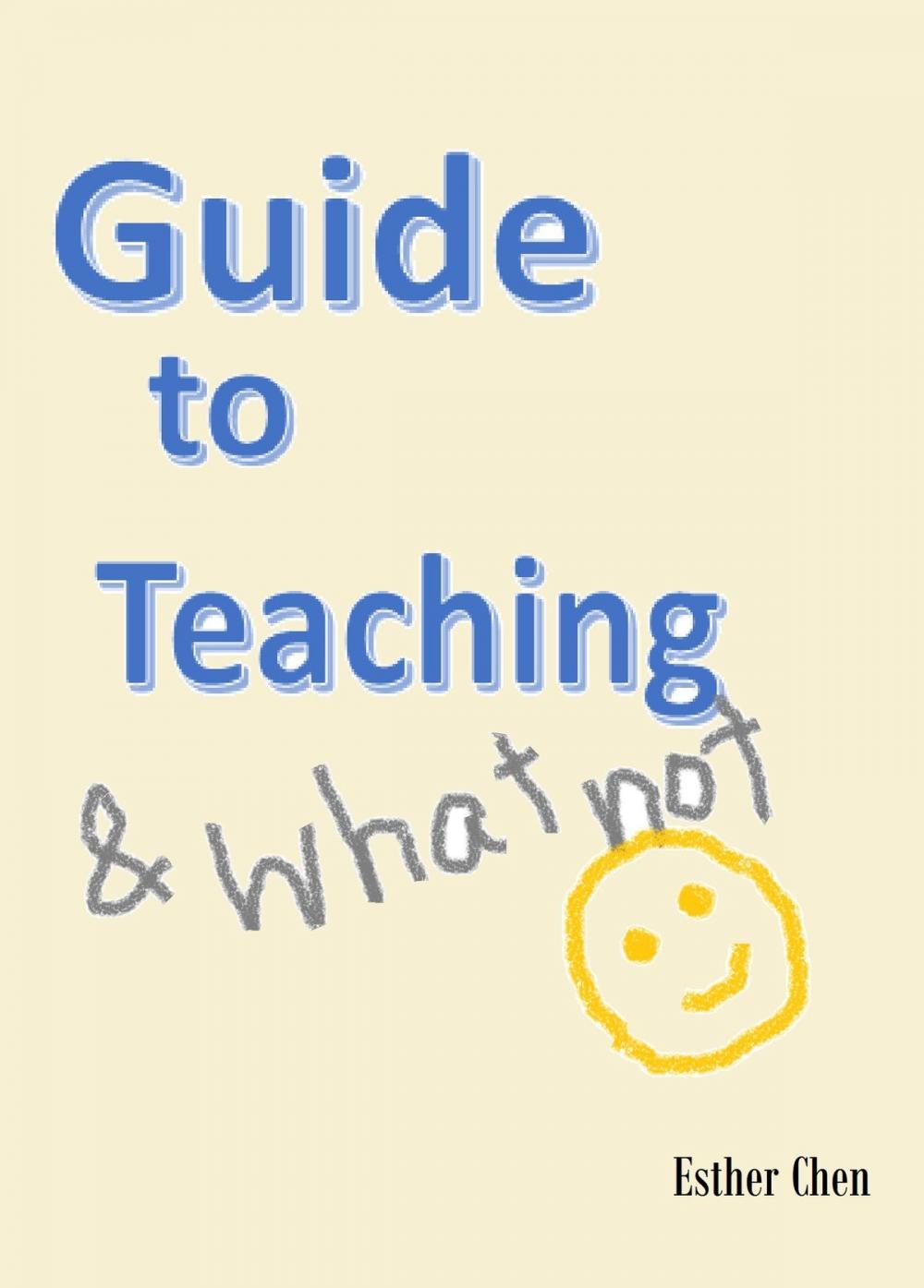 Big bigCover of Guide To Teaching And Whatnot