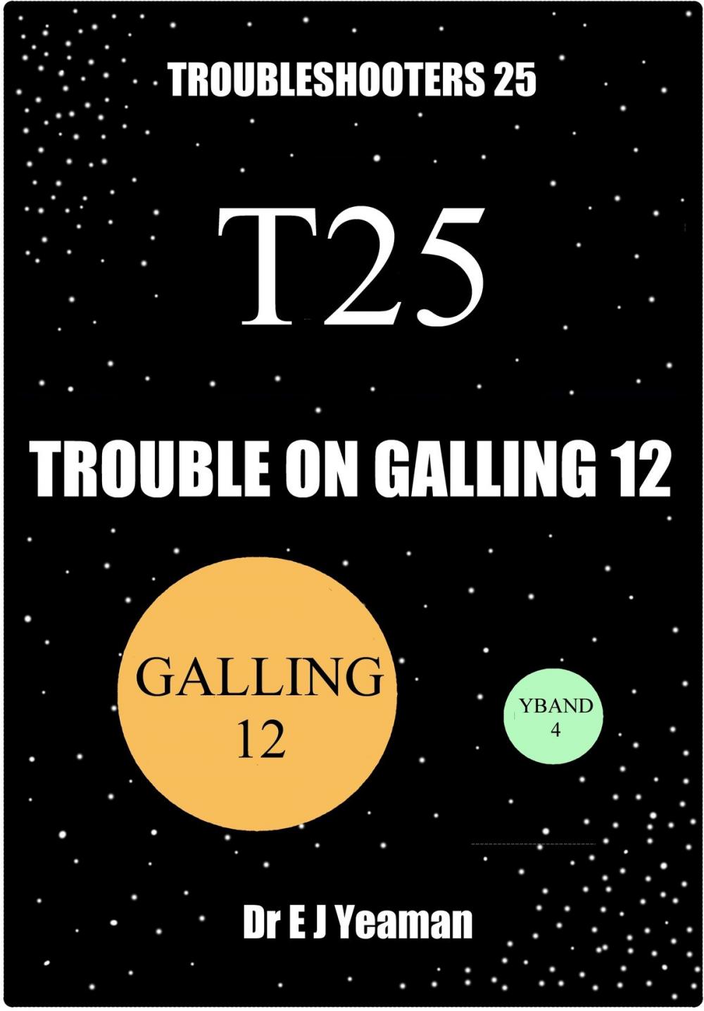 Big bigCover of Trouble on Galling 12 (Troubleshooters 25)