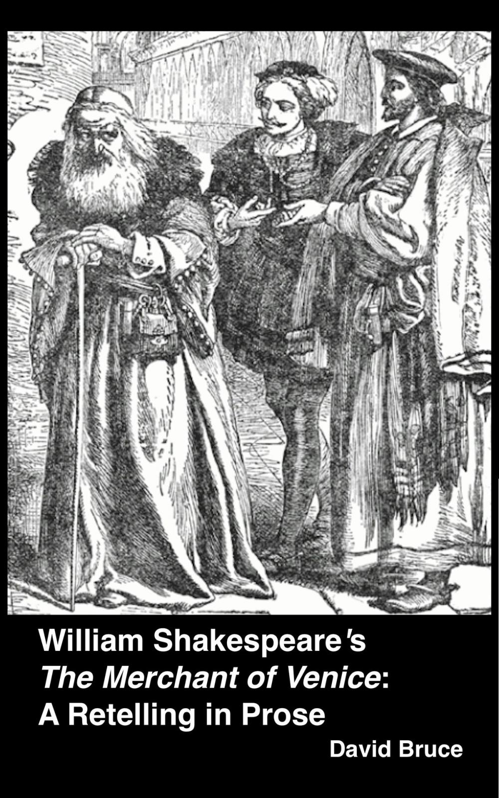 Big bigCover of William Shakespeare’s "The Merchant of Venice": A Retelling in Prose