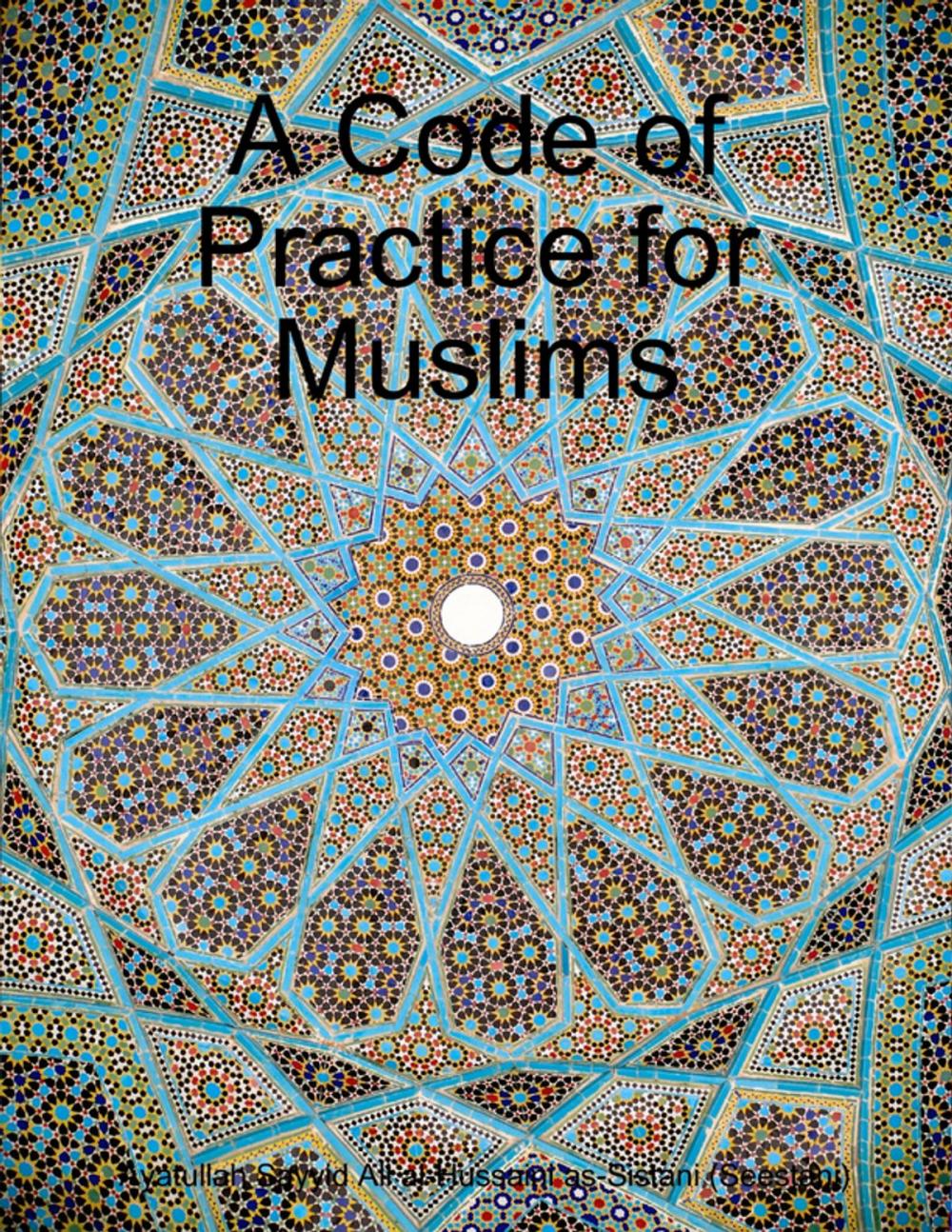 Big bigCover of A Code of Practice for Muslims