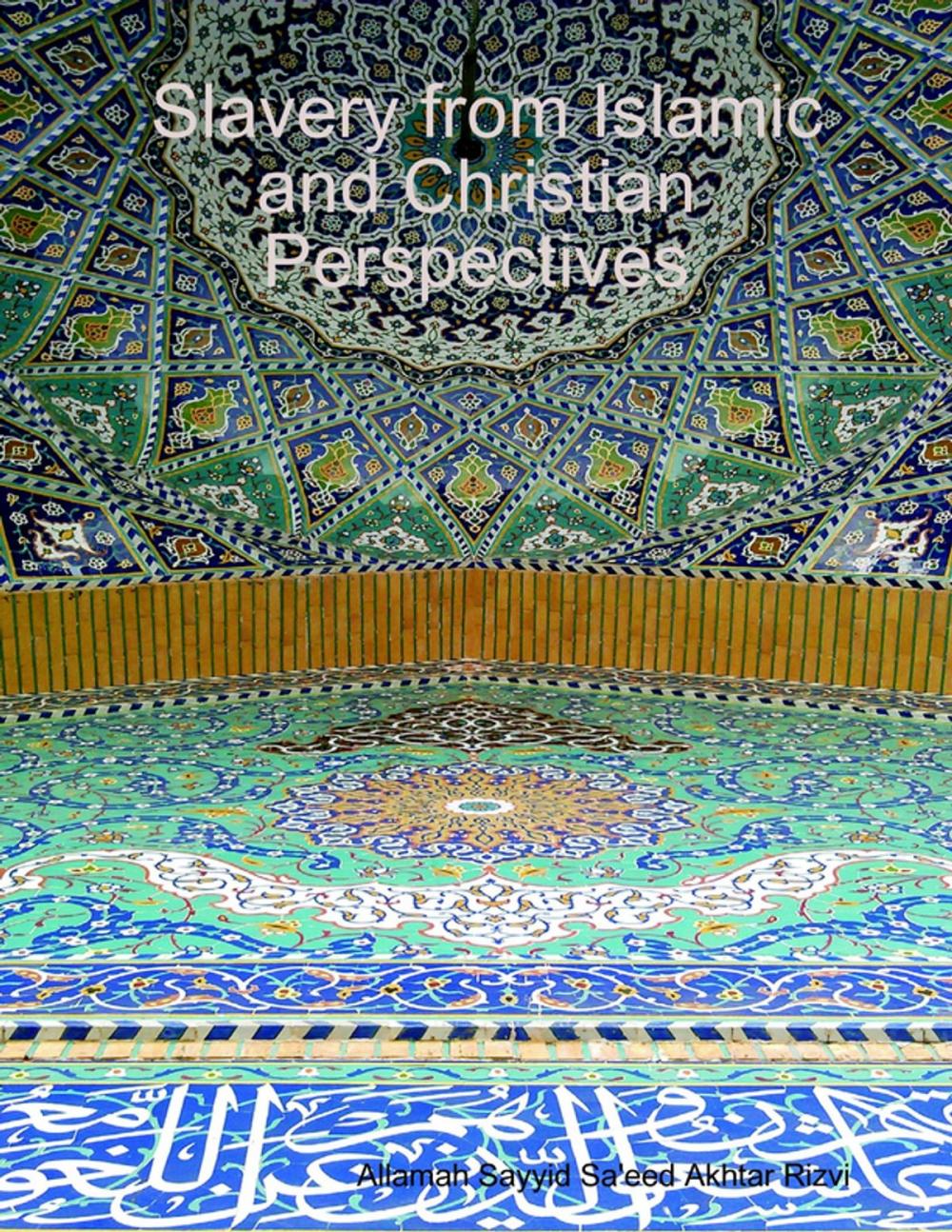 Big bigCover of Slavery from Islamic and Christian Perspectives