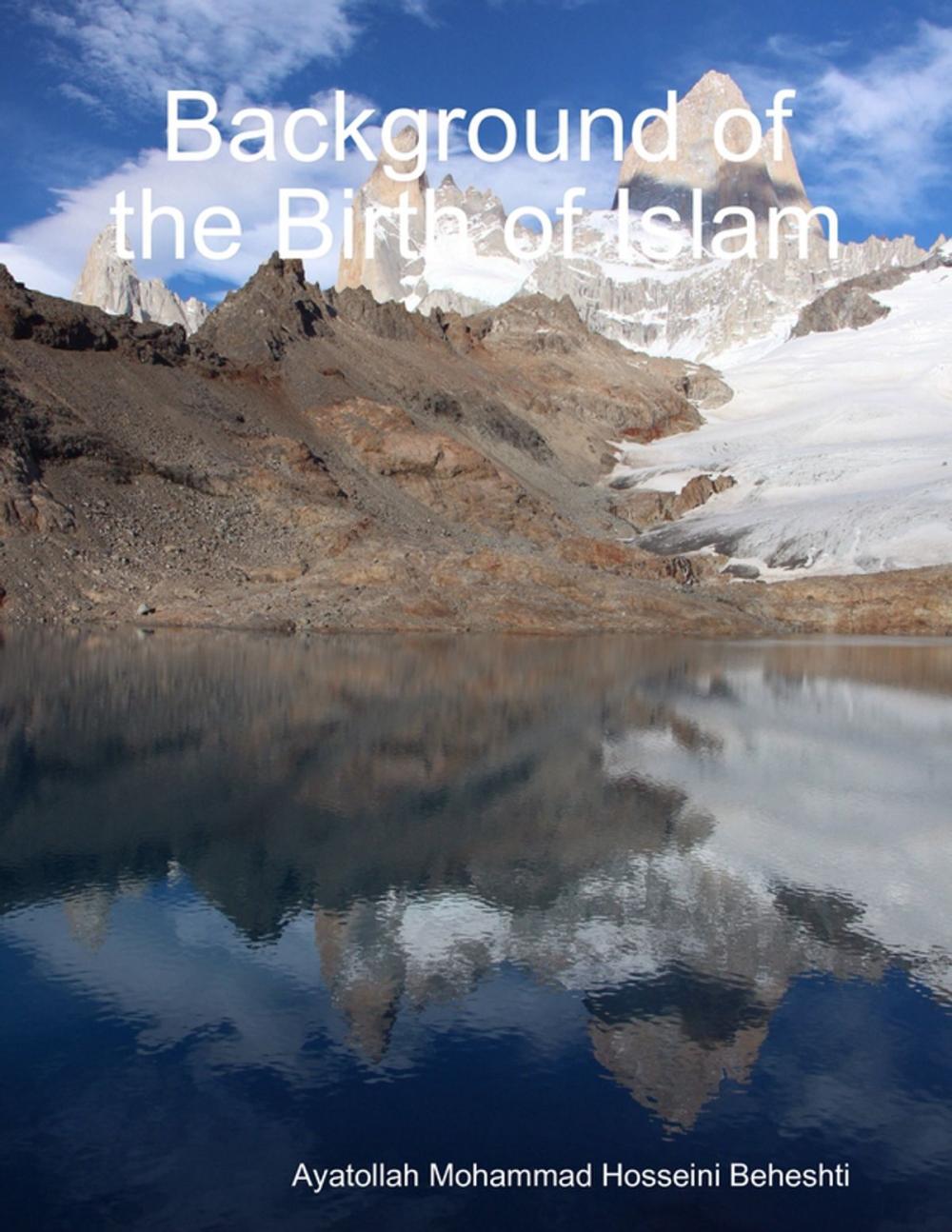 Big bigCover of Background of the Birth of Islam