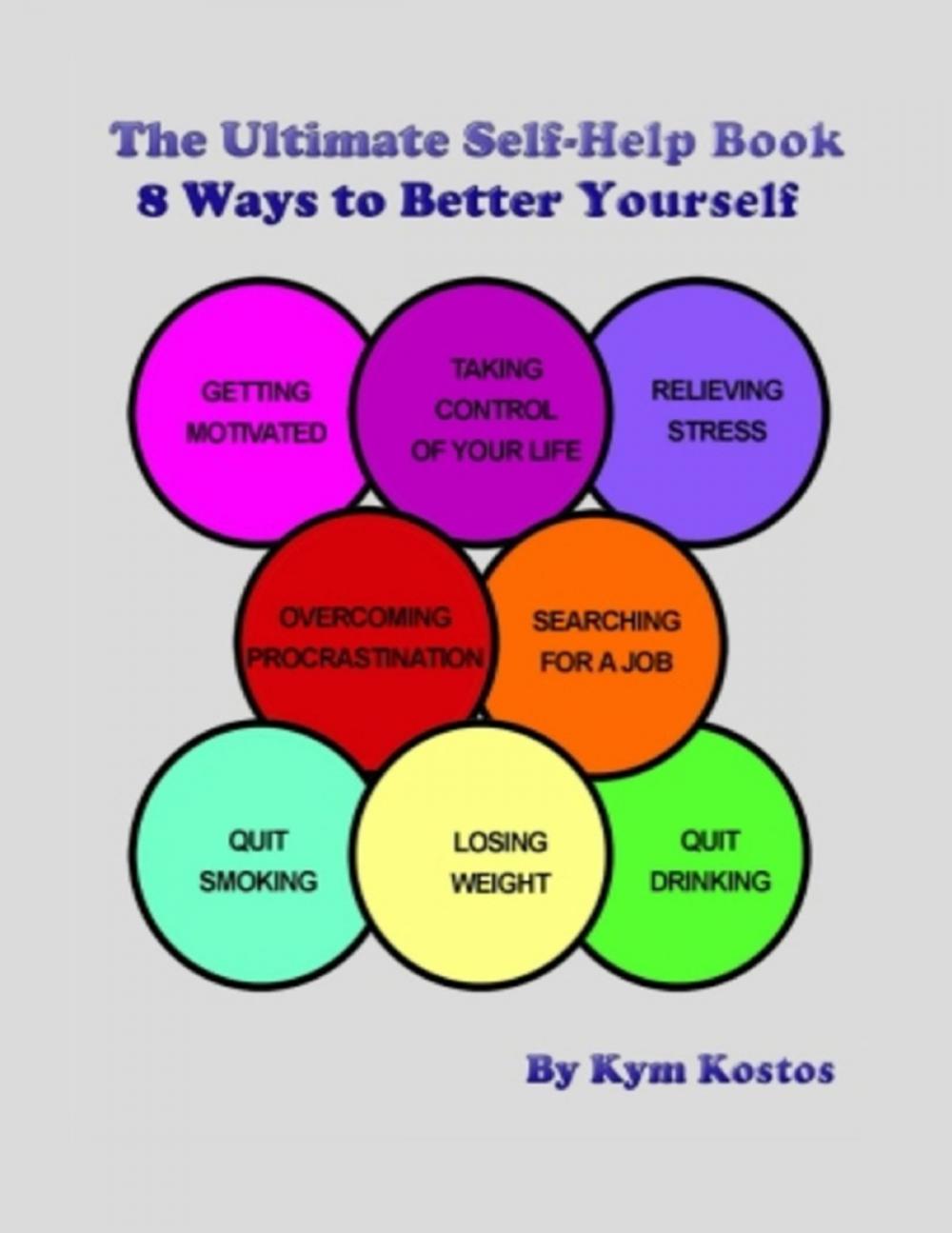 Big bigCover of The Ultimate Self-Help Book 8 Ways to Better Yourself: How to Live a Better Life