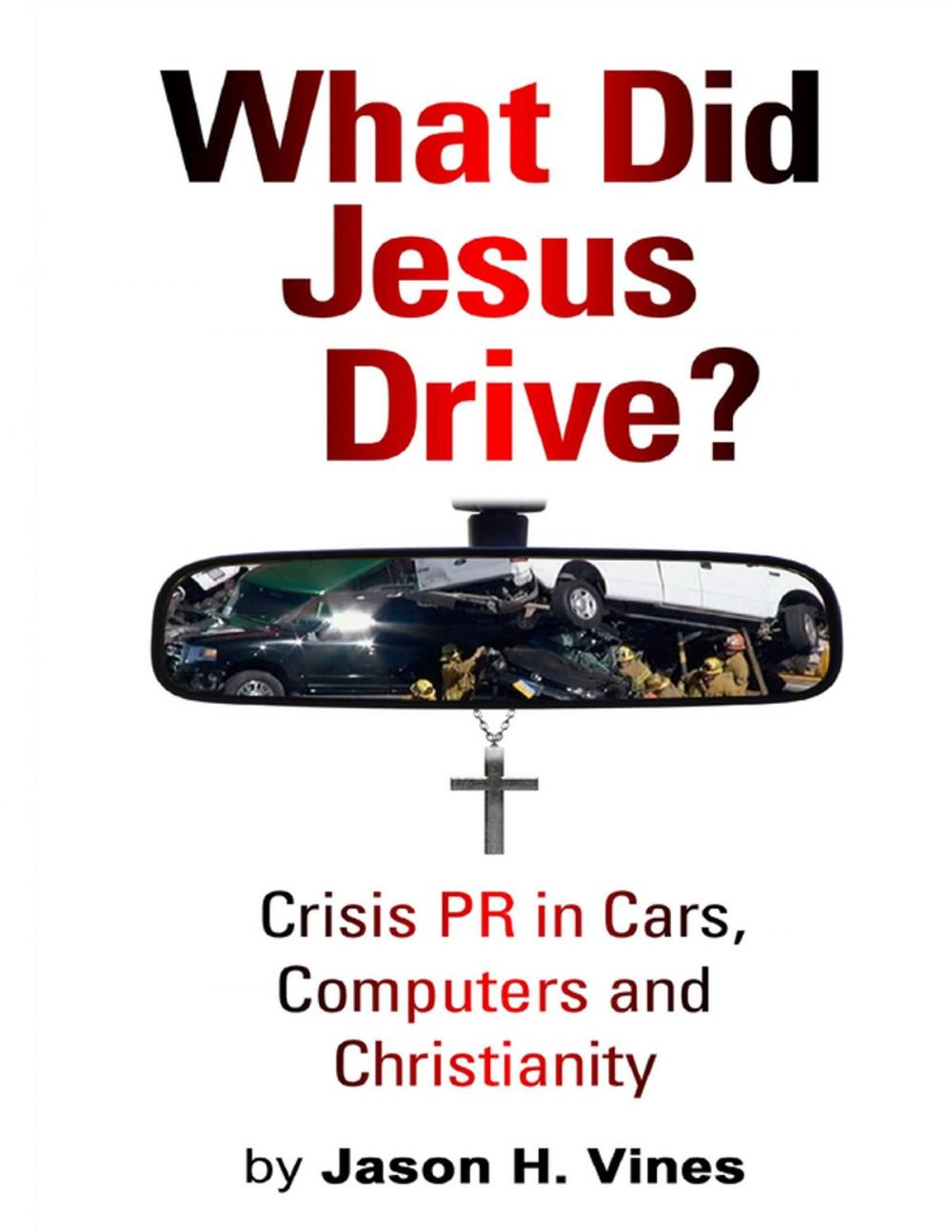 Big bigCover of What Did Jesus Drive?