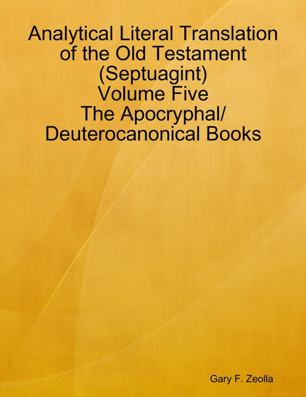 Big bigCover of Analytical Literal Translation of the Old Testament (Septuagint) Volume Five: The Apocryphal/ Deuterocanonical Books